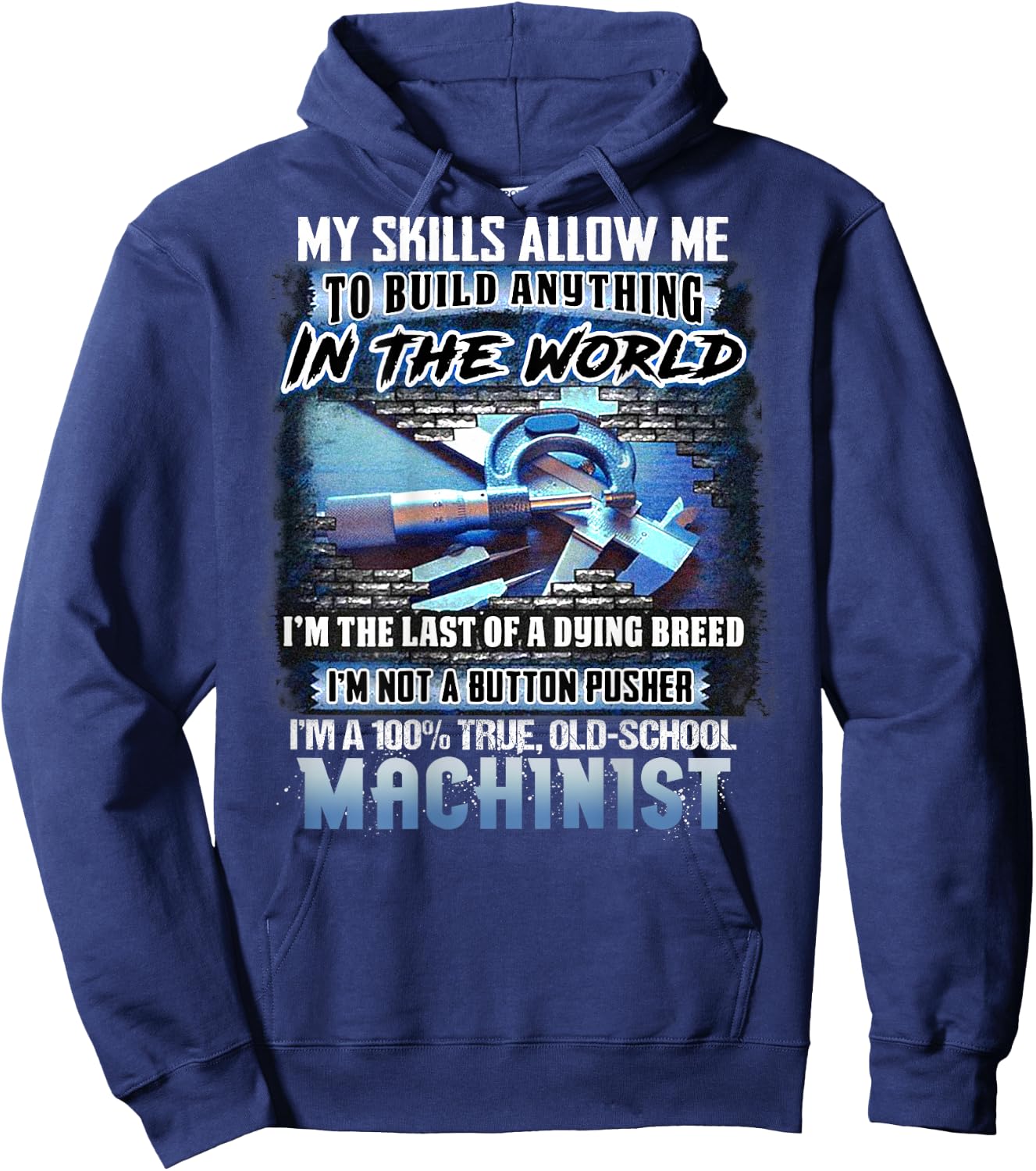 I'm A 100% True Old School Machinist (on back) Hoodie - Hoodie | Navy