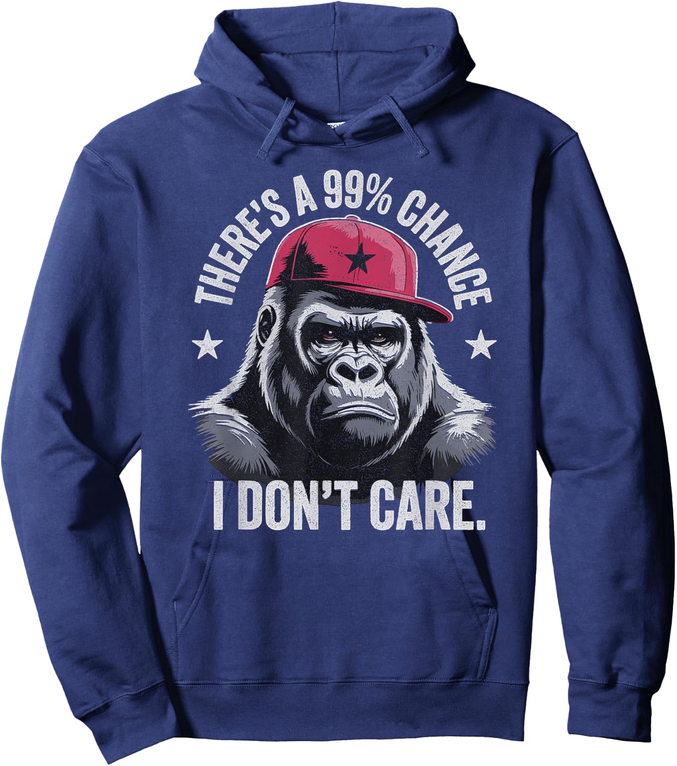 There's A 99% Chance I Don't Care Funny Gorilla monkey Hoodie - Hoodie | Navy