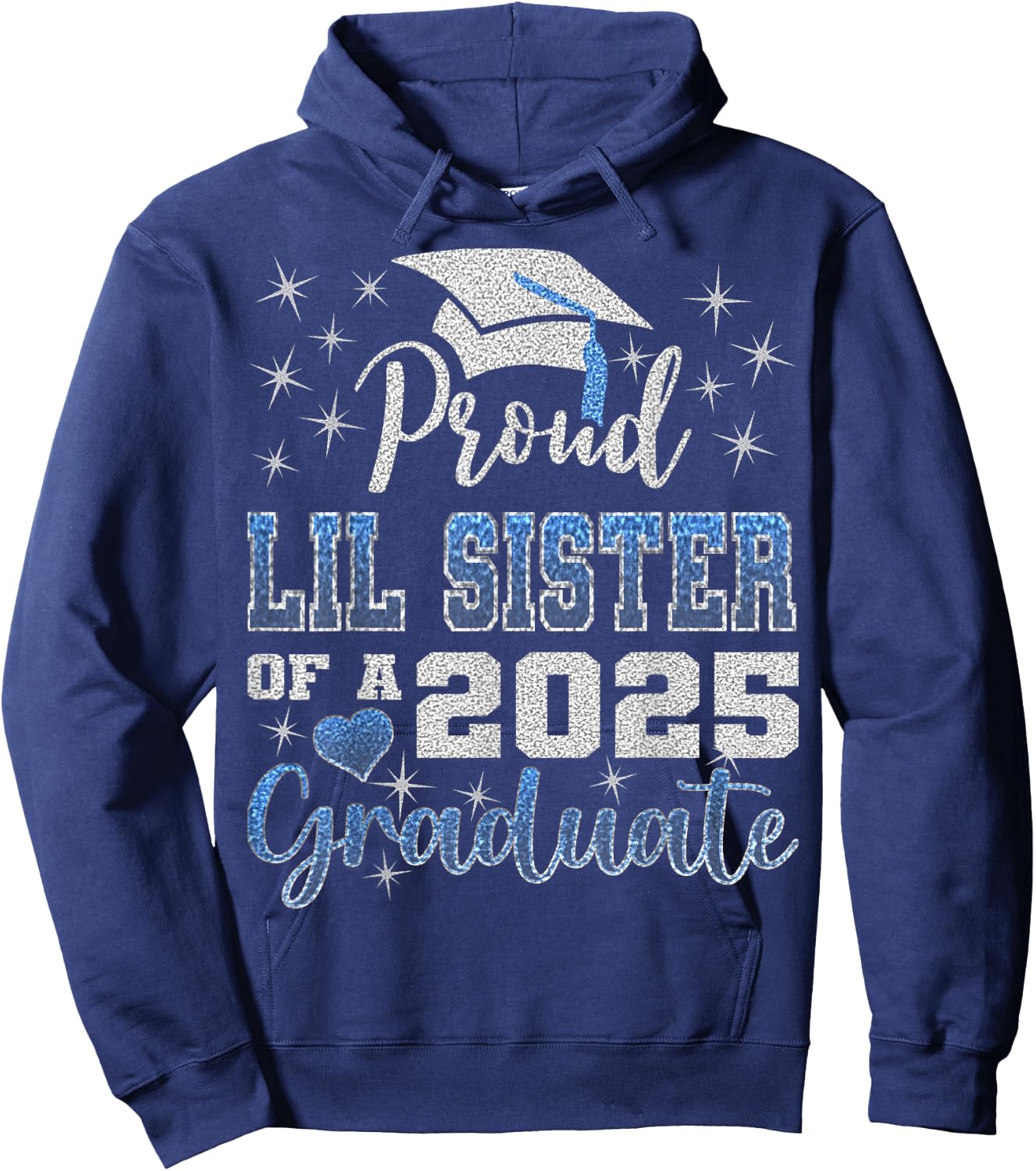 Super Proud Little Sister of 2025 Graduate Awesome Family Hoodie - Hoodie | Navy