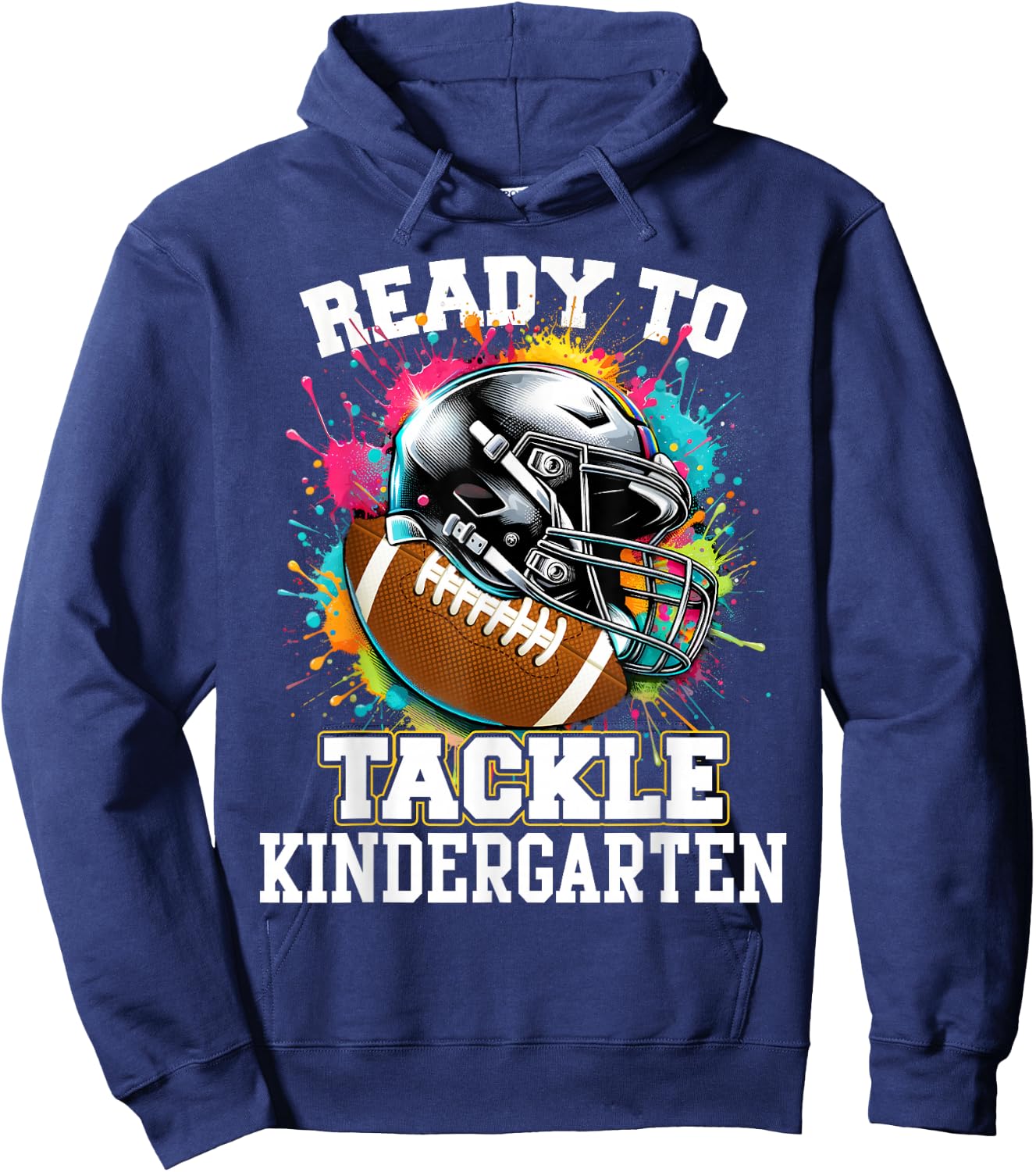 Ready To Tackle Kindergarten First Day Of School Football Hoodie - Hoodie | Navy