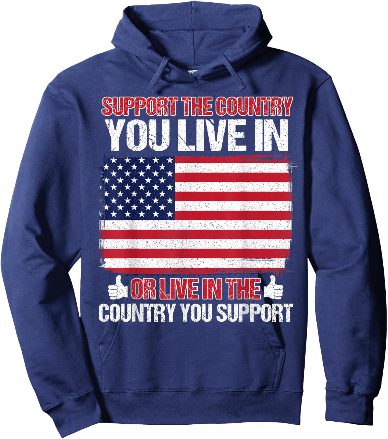 Support The Country You Live In the country you support Hoodie - Hoodie | Navy