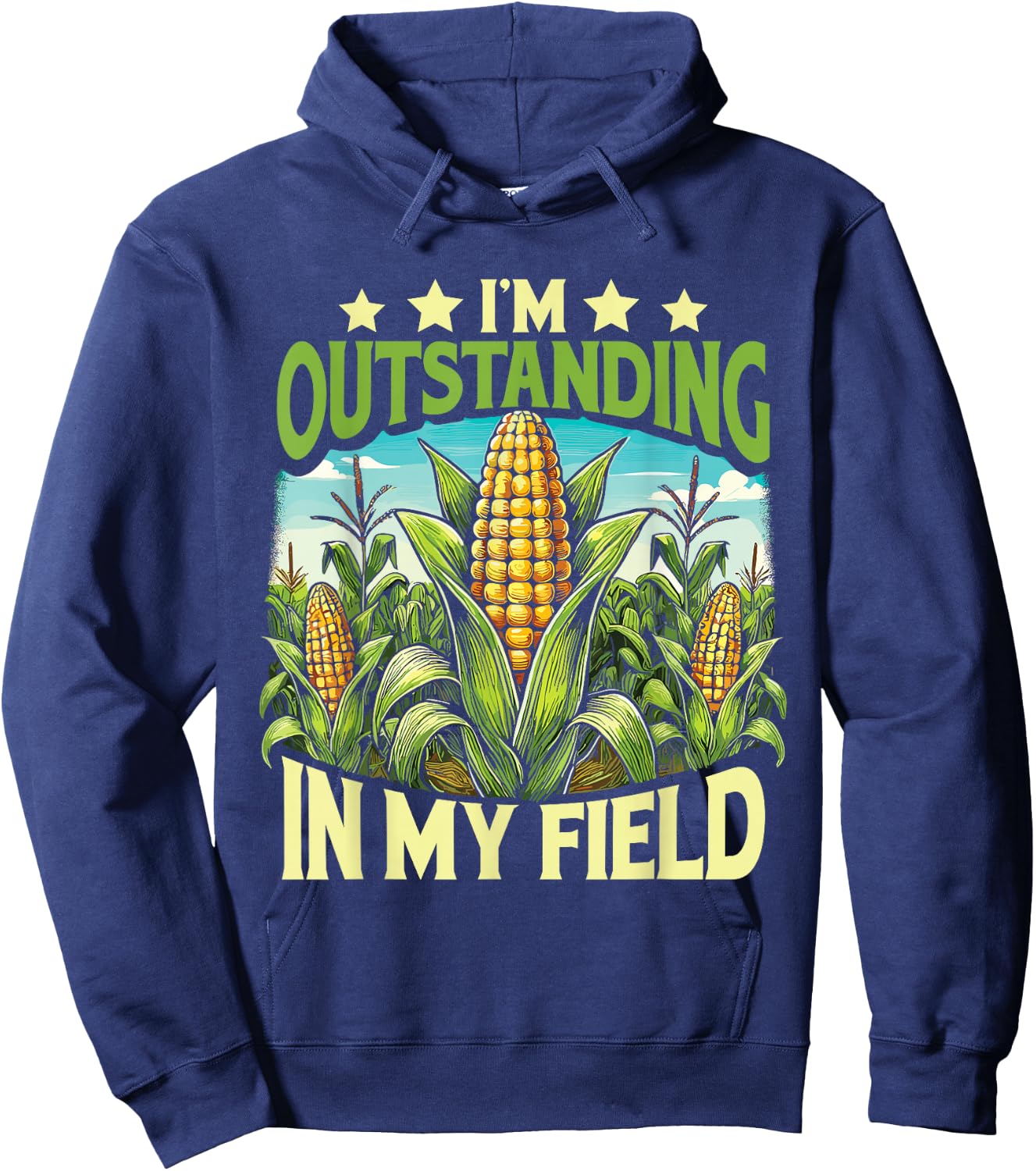 Corn Farmer I’M Outstanding In My Field Hoodie - Hoodie | Navy
