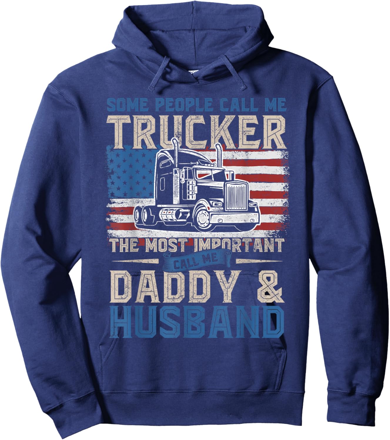 Semi Truck Driver, Trucker Daddy, Husband, US American Flag Hoodie - Hoodie | Navy