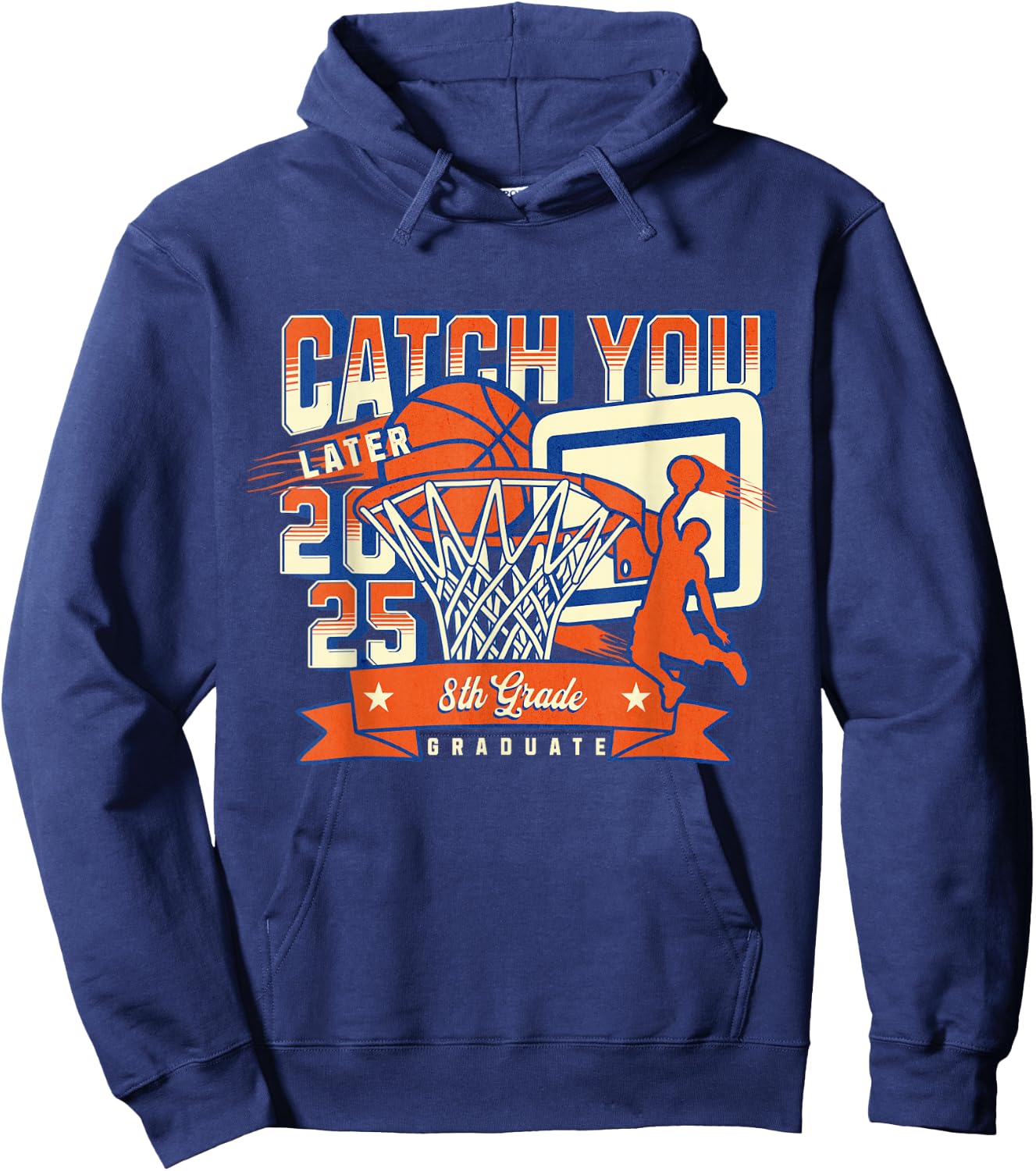 8th Grade Graduation Basketball Team Class of 2025 Funny Hoodie - Hoodie | Navy