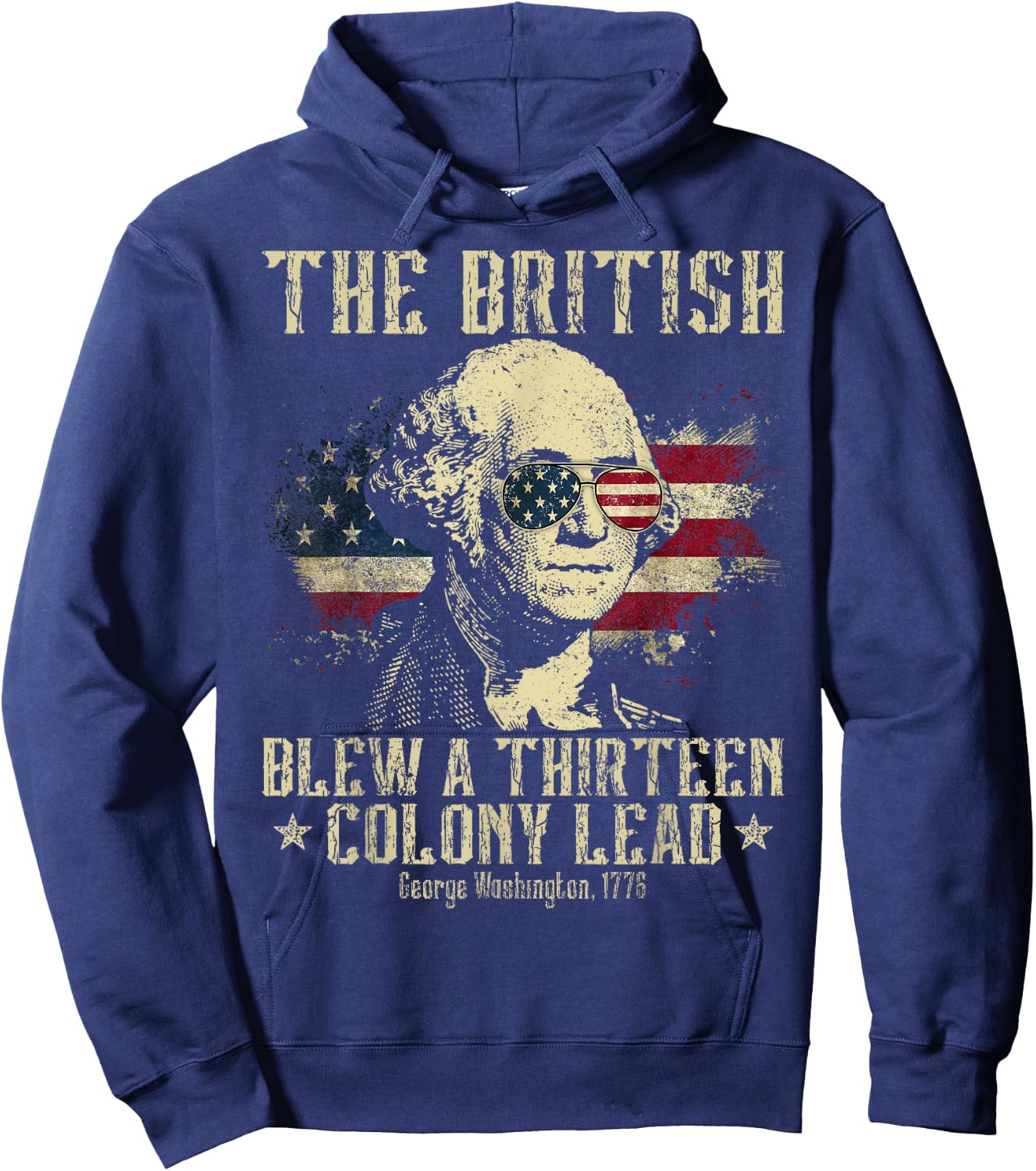 The British Blew A Thirteen Colony Lead 13 1776 4th Of July Hoodie - Hoodie | Navy