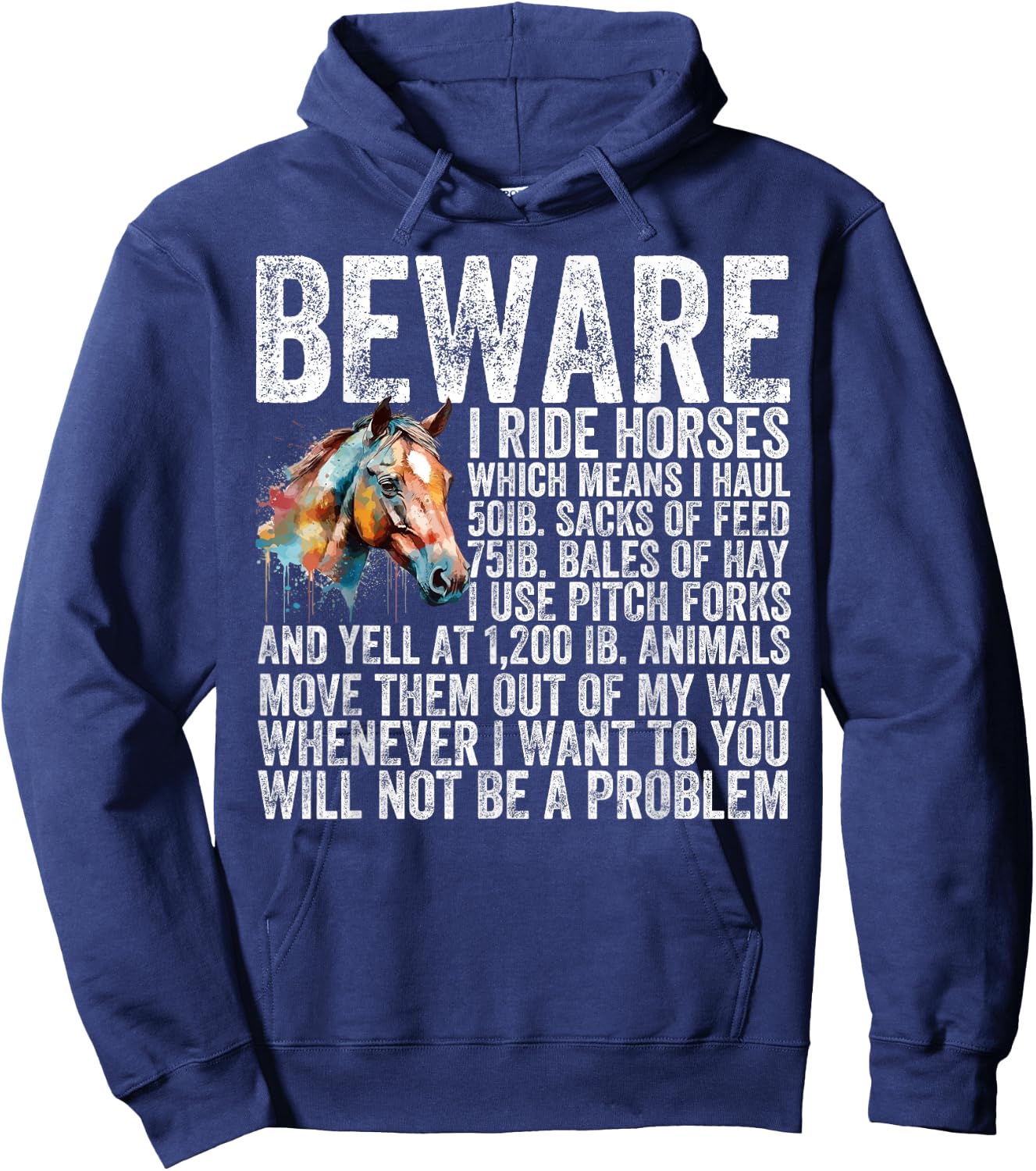 Beware I Ride Horses Not Be A Problem Funny Horse Lover Hoodie - Hoodie | Navy