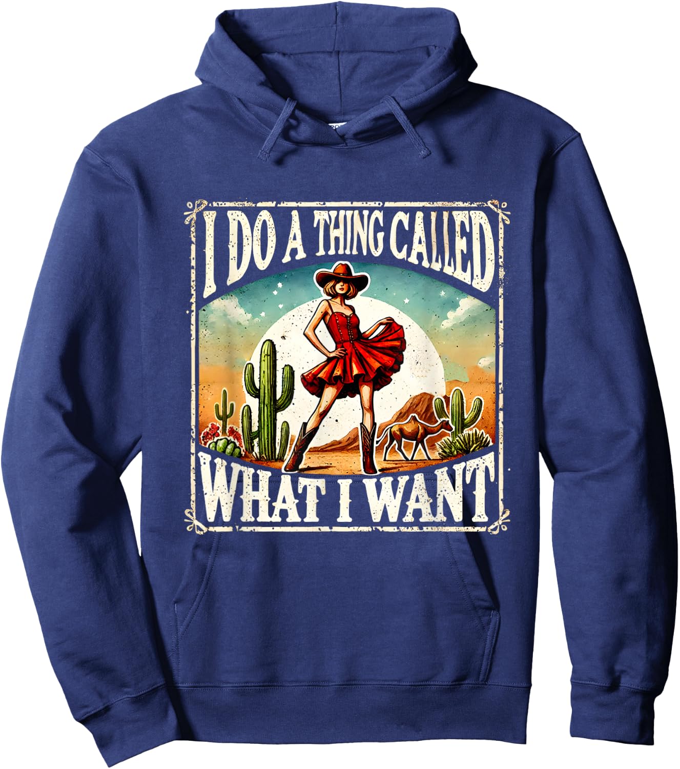 I Do A Thing Called What I Want Retro Western Cowgirl Hoodie - Hoodie | Navy