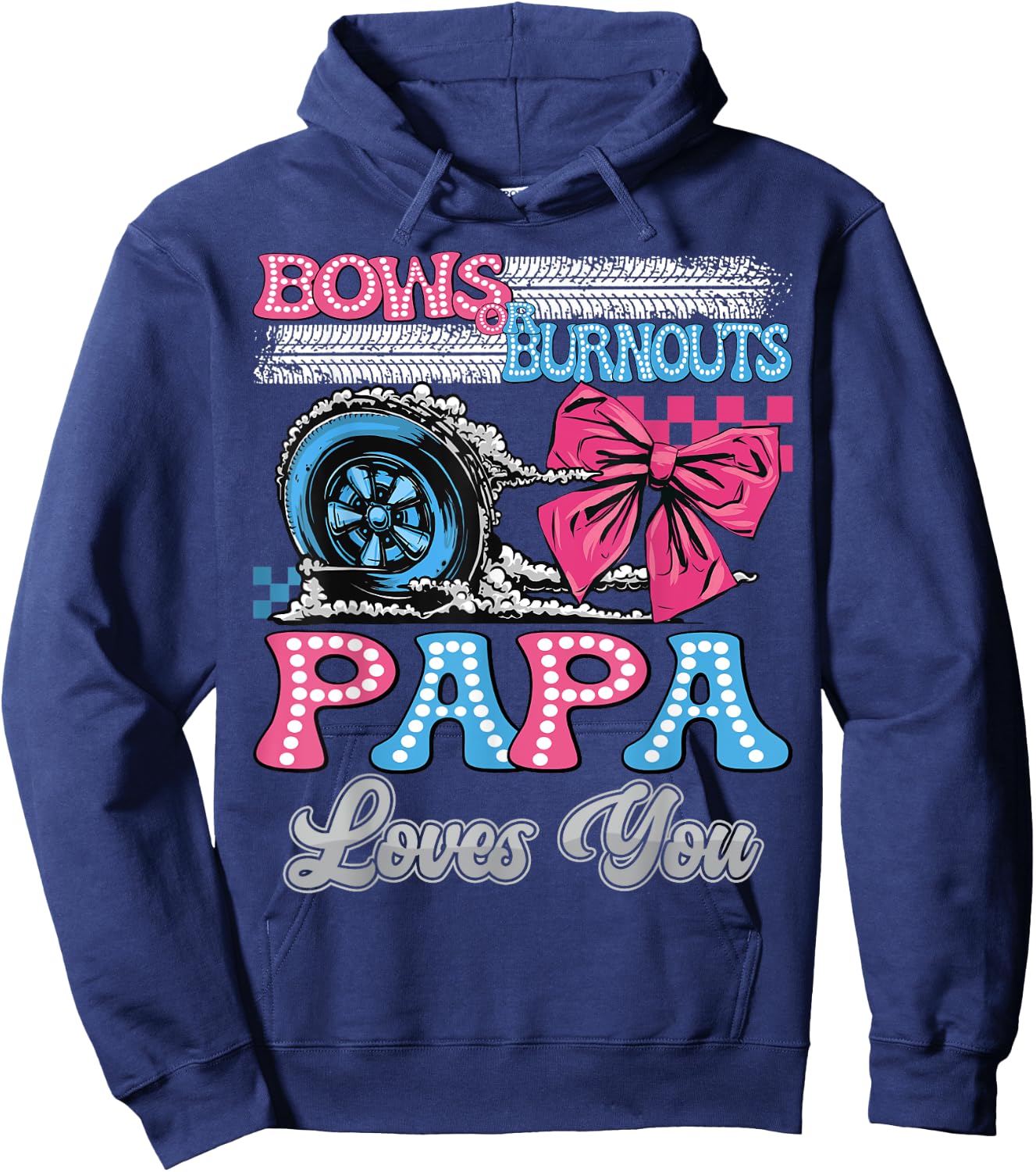 Burnouts or Bows Papa Loves You Gender Reveal Party Hoodie - Hoodie | Navy