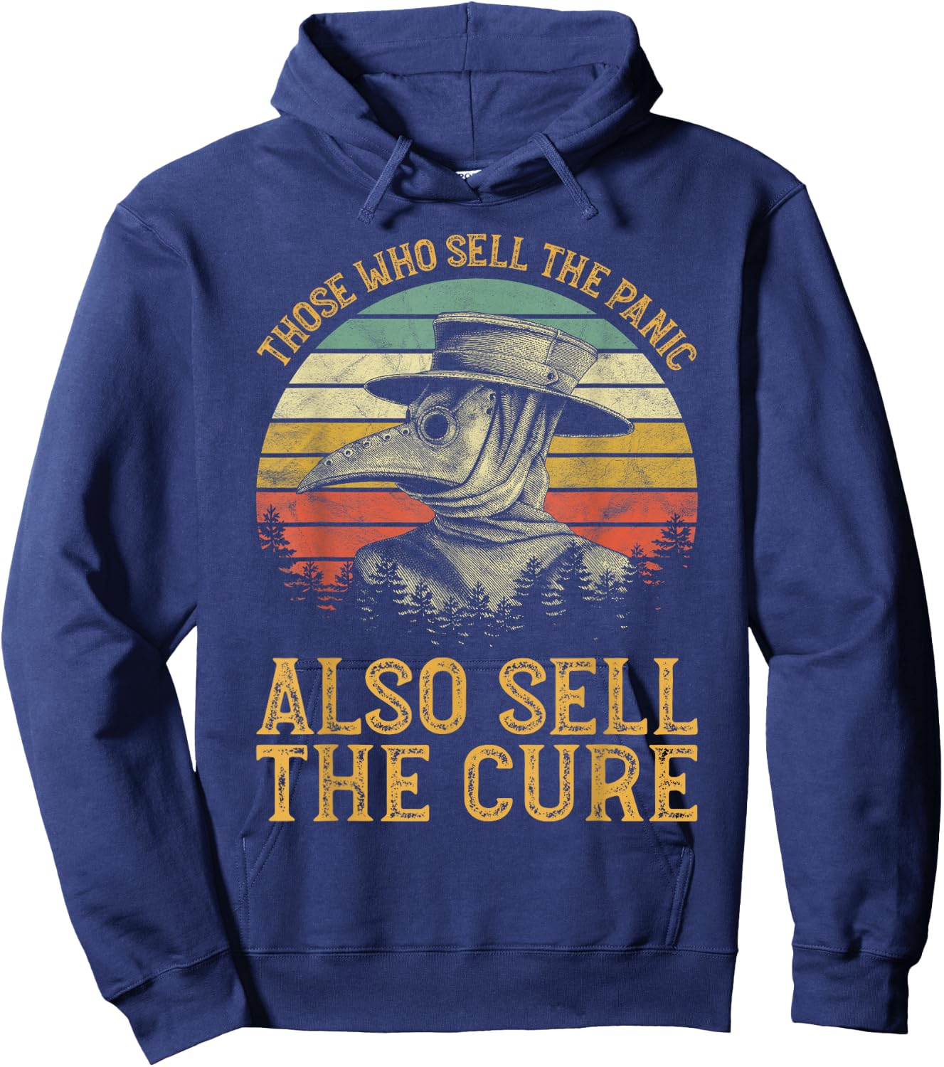 Vintage Retro Steampunk Medieval Fantasy Gothic Those Who Sell The Panic Also Sell The Cure Anti Government Hoodie - Hoodie | Navy