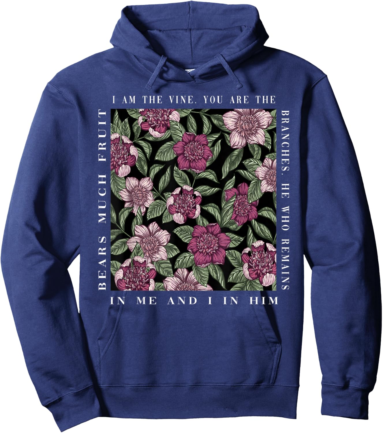 Christian I Am The Vine You Are The Branches Bible Religious Hoodie - Hoodie | Navy