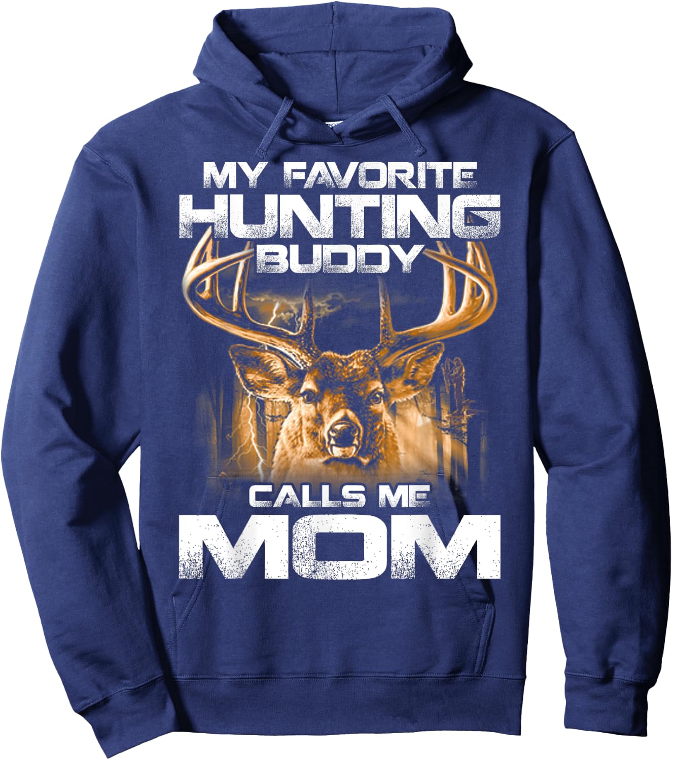 My Favorite Hunting Buddy Calls Me Mom Hoodie - Hoodie | Navy