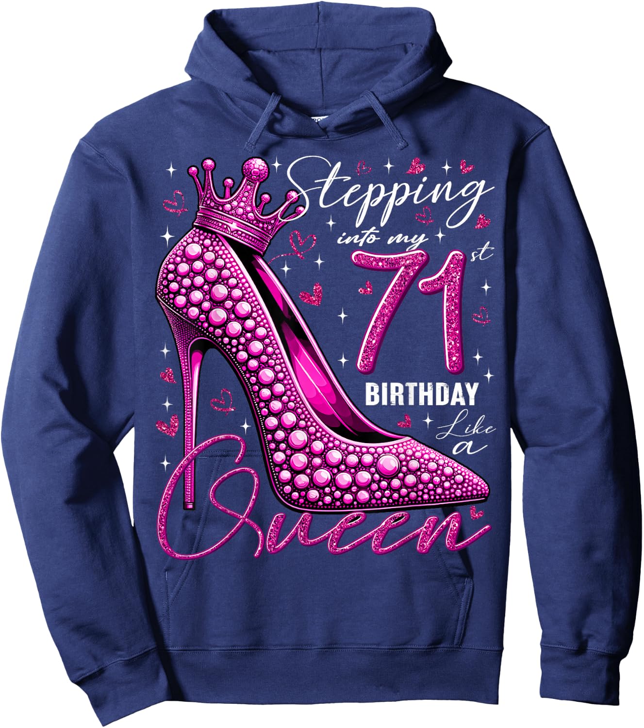 71 Year Old Gifts High Heels Stepping Into My 71st Birthday Hoodie - Hoodie | Navy