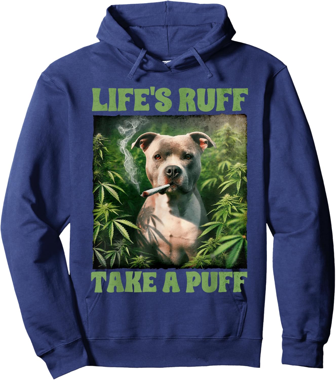 Pitbull Smoking Weed Cannabis 420 Life's Ruff Take A Puff Hoodie - Hoodie | Navy