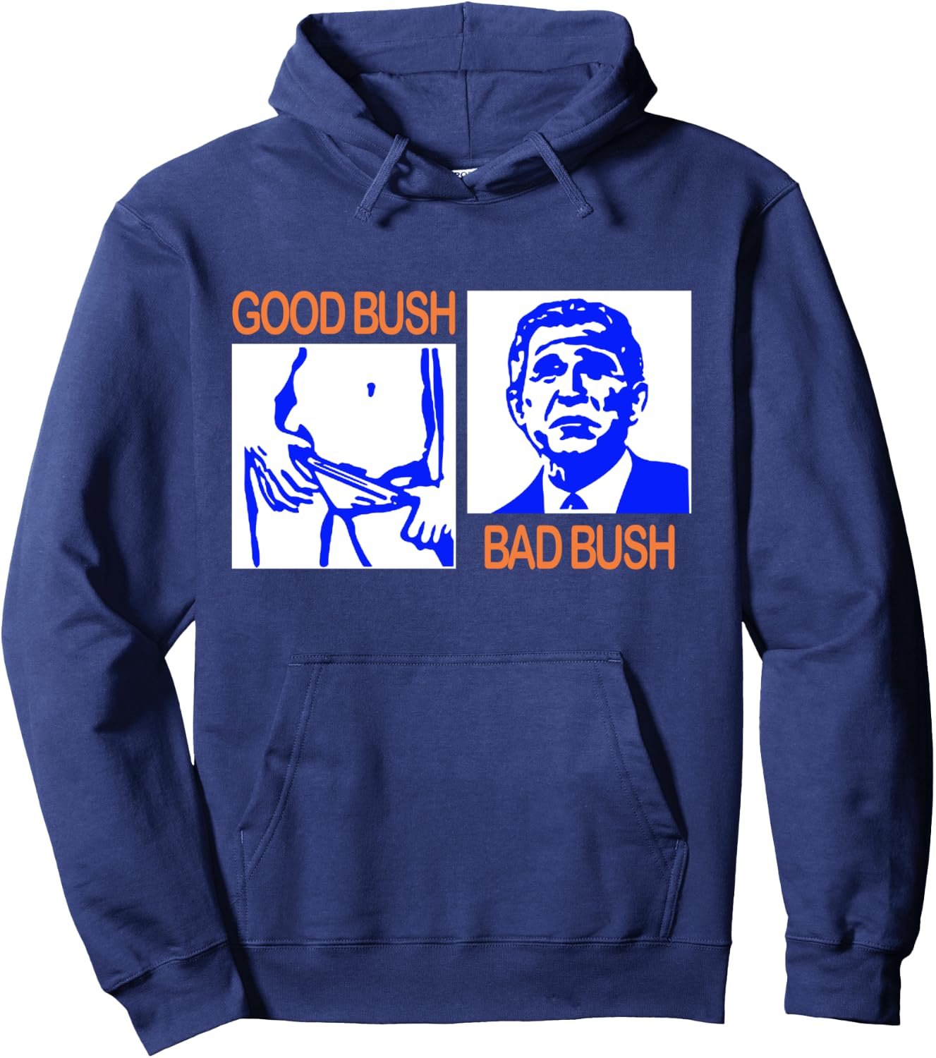 Good Bush Bad Bush Funny George W. POTUS USA Vintage Hoodie - Hoodie | Navy