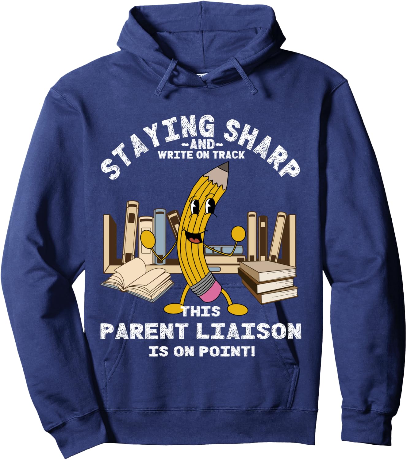 Stay Sharp Parent Liaison Back to School Pencil Funny Hoodie - Hoodie | Navy