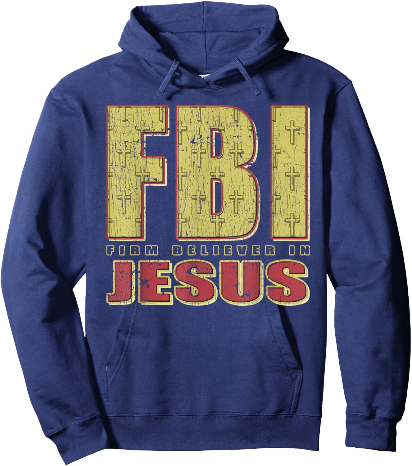 FBI Firm Believer In Jesus Christian Faith Christ Hoodie - Hoodie | Navy