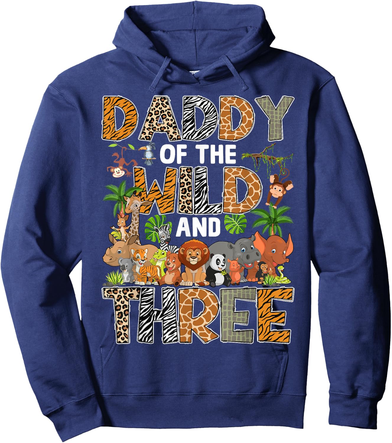 Daddy Of The Wild Three Zoo Birthday Safari Jungle Hoodie - Hoodie | Navy