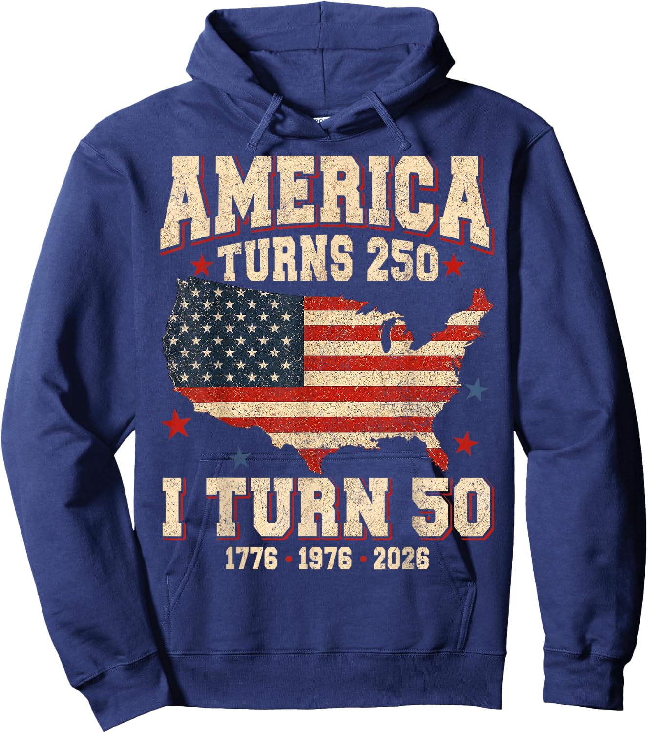 Funny America Turns 250 I Turn 50 1976 USA 50th Birthday Hoodie - Hoodie | Navy