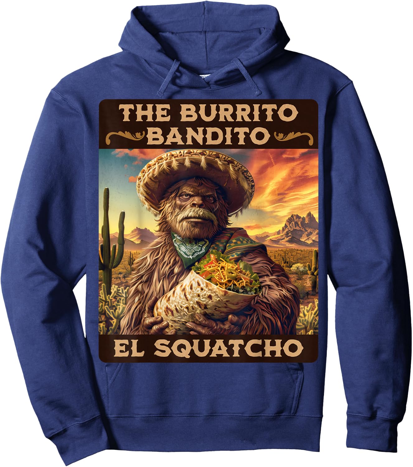 The Burrito Bandito, Bigfoot, Sasquatch, and El Squatcho Hoodie - Hoodie | Navy