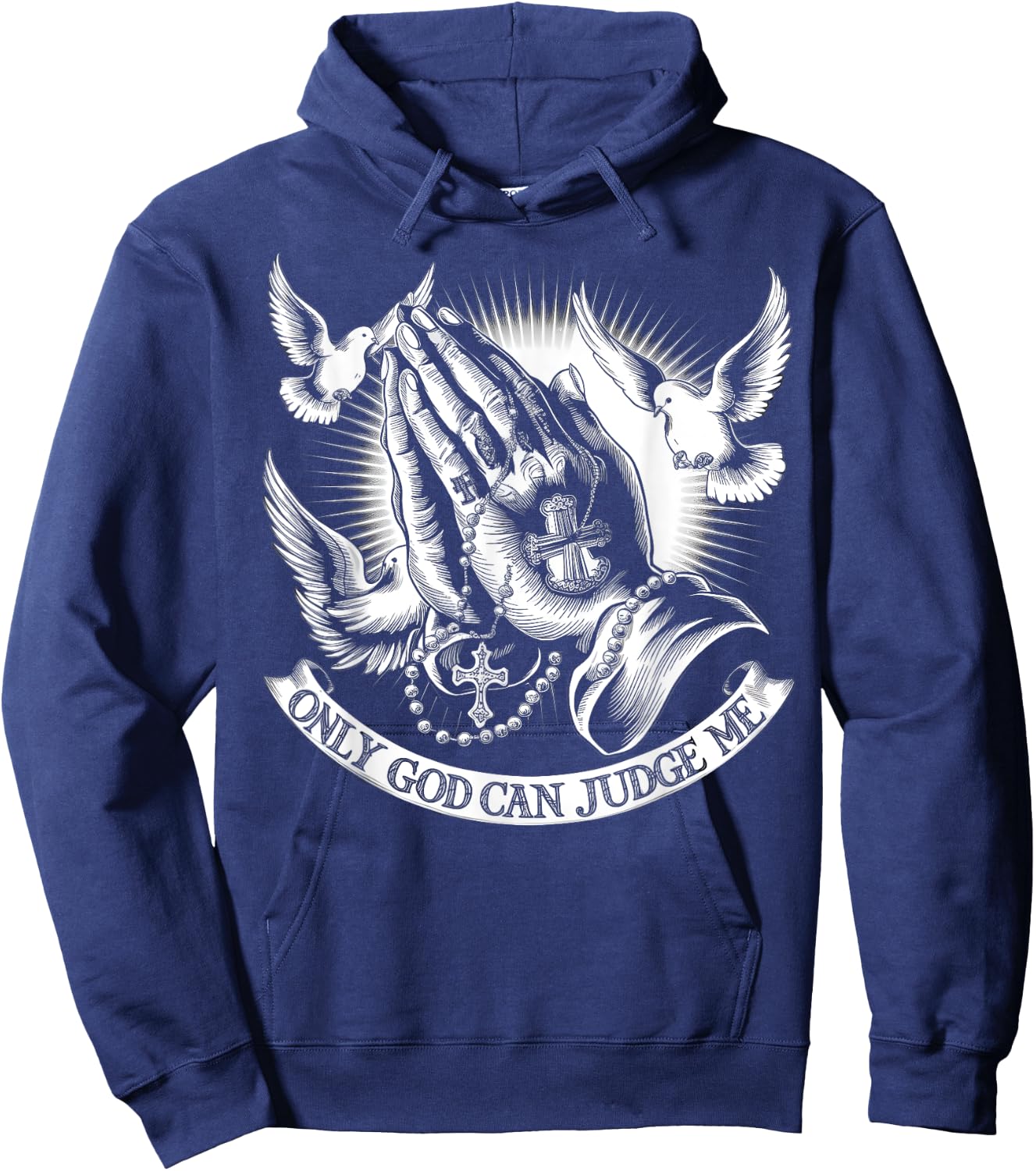 Only God Can Judge Me Prayer Hands Doves Chicano Tattoo Hoodie - Hoodie | Navy