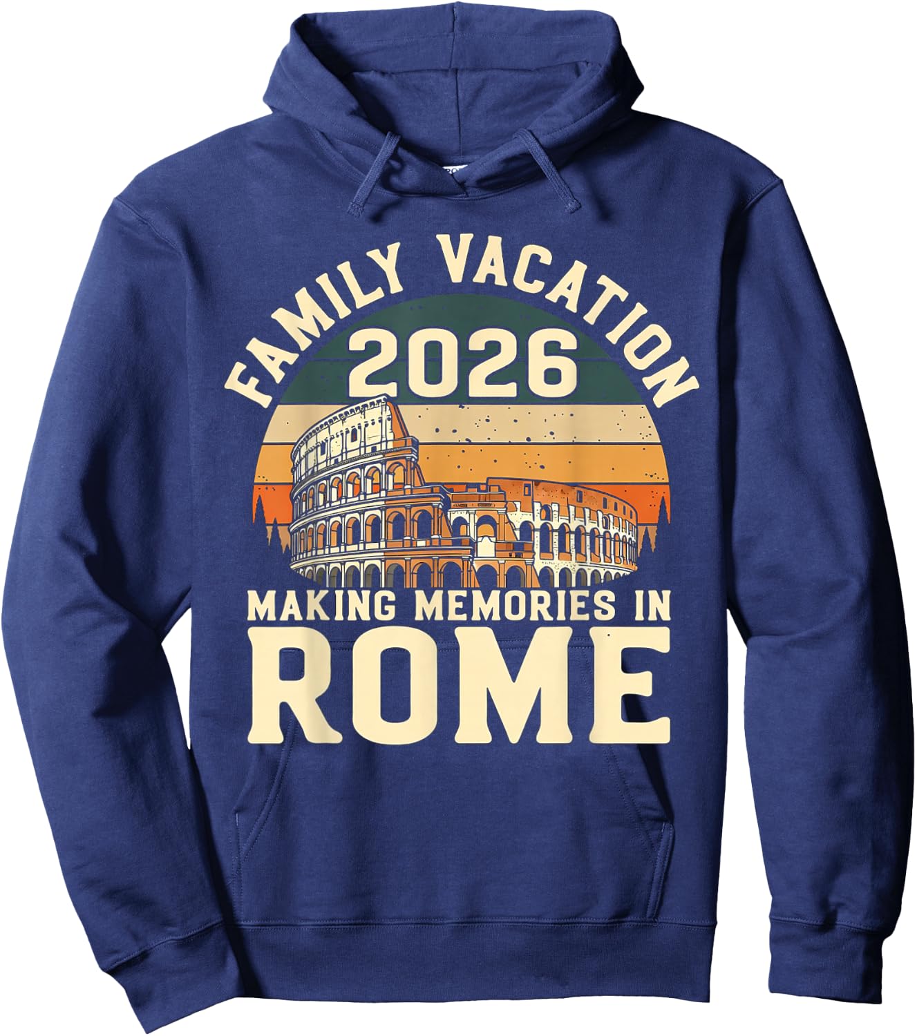 Family Vacation 2026 Making Memories Rome Italy Summer Trip Hoodie - Hoodie | Navy