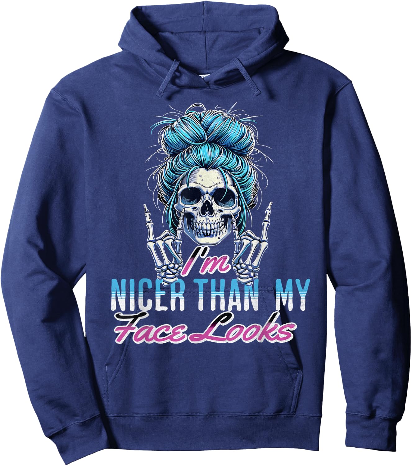 I'm Nicer Than My Face Looks Funny Saying Messy Bun Women's Hoodie - Hoodie | Navy