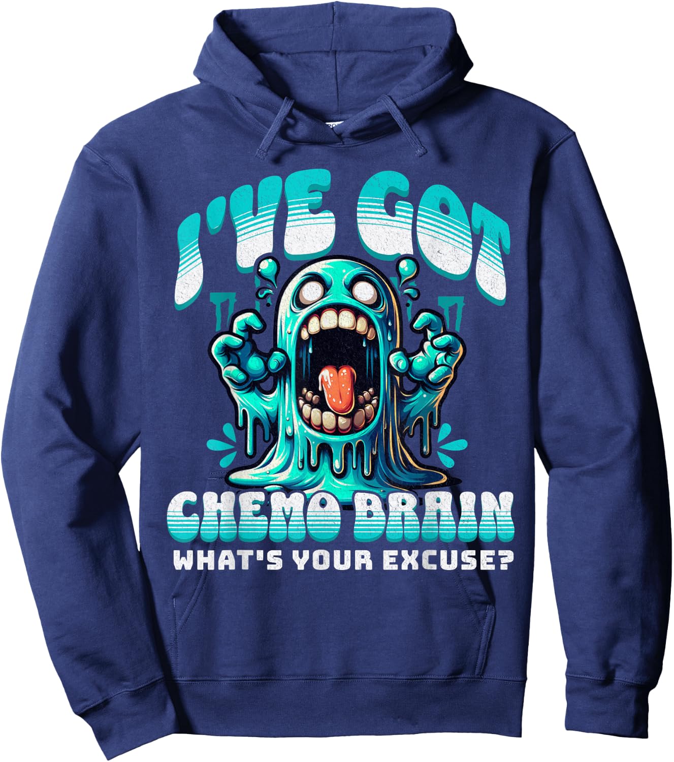 I've Got Chemo Brain What's Your Excuse - Funny Cancer Gift Hoodie - Hoodie | Navy