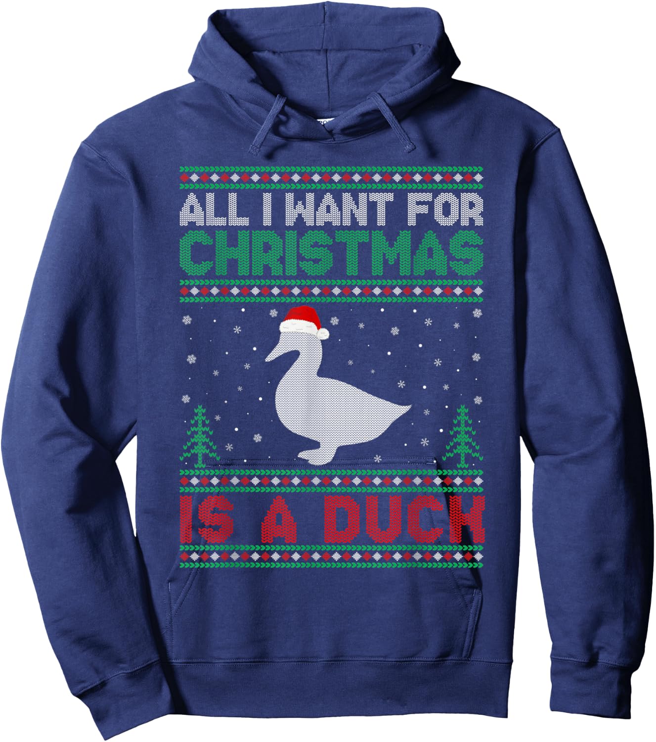 All I Want for Xmas is a Duck Ugly Christmas Sweater Hoodie - Hoodie | Navy