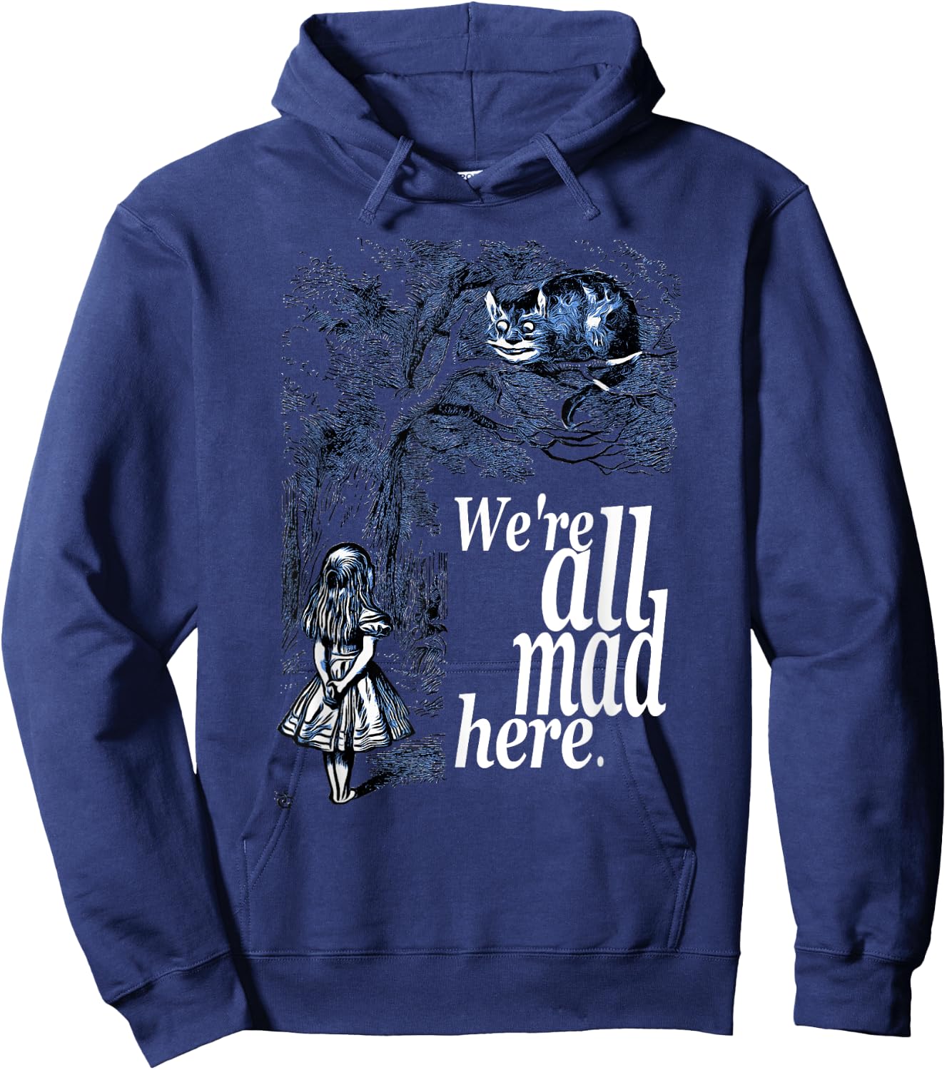 We Are All Mad Here - Alice In Wonderland Quote T Shirt Hoodie - Hoodie | Navy
