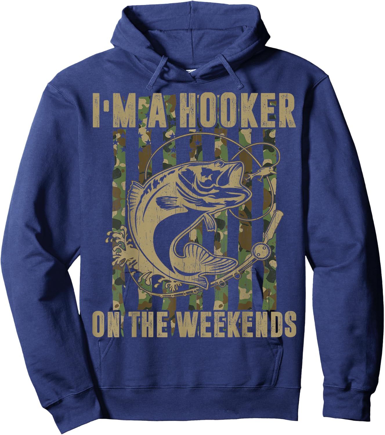 I'm A Hooker On The Weekends Funny Fishing Dirty Adult Jokes Hoodie - Hoodie | Navy