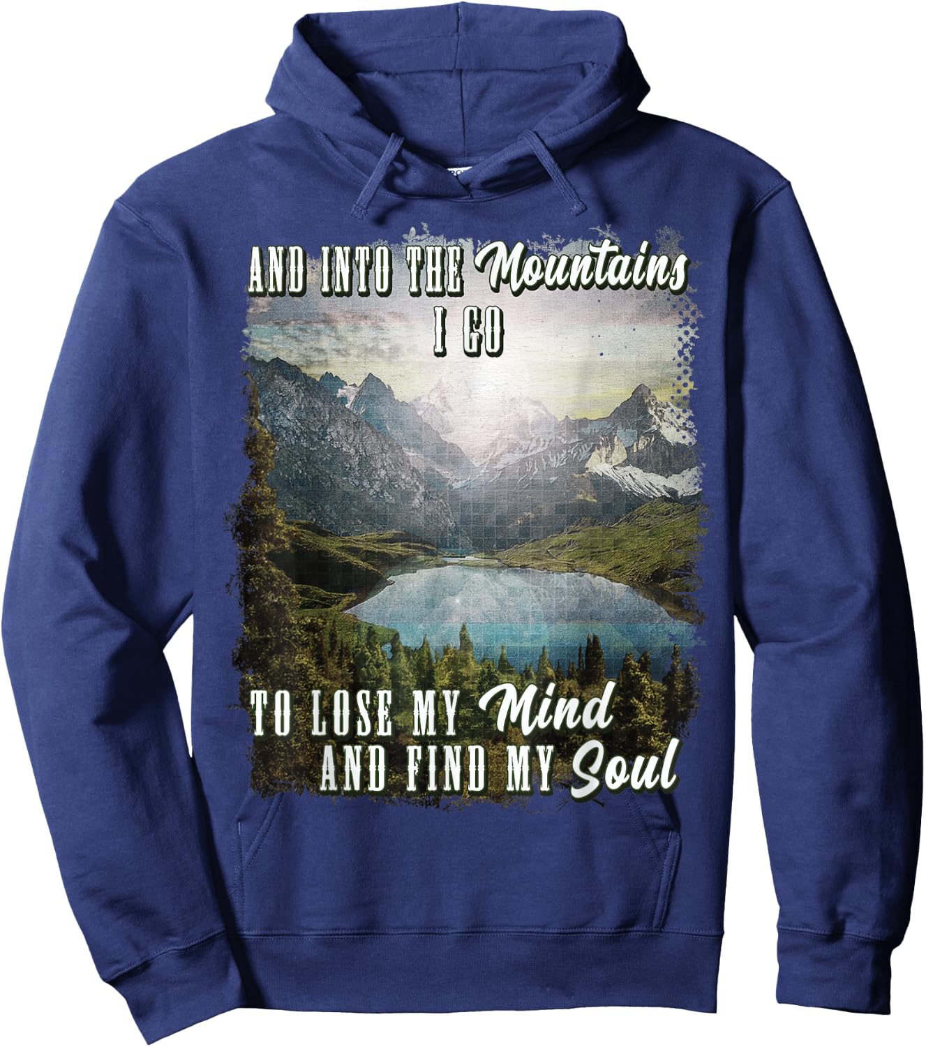 Into The Mountains I Go To Lose My Mind Find My Soul Retro Hoodie - Hoodie | Navy