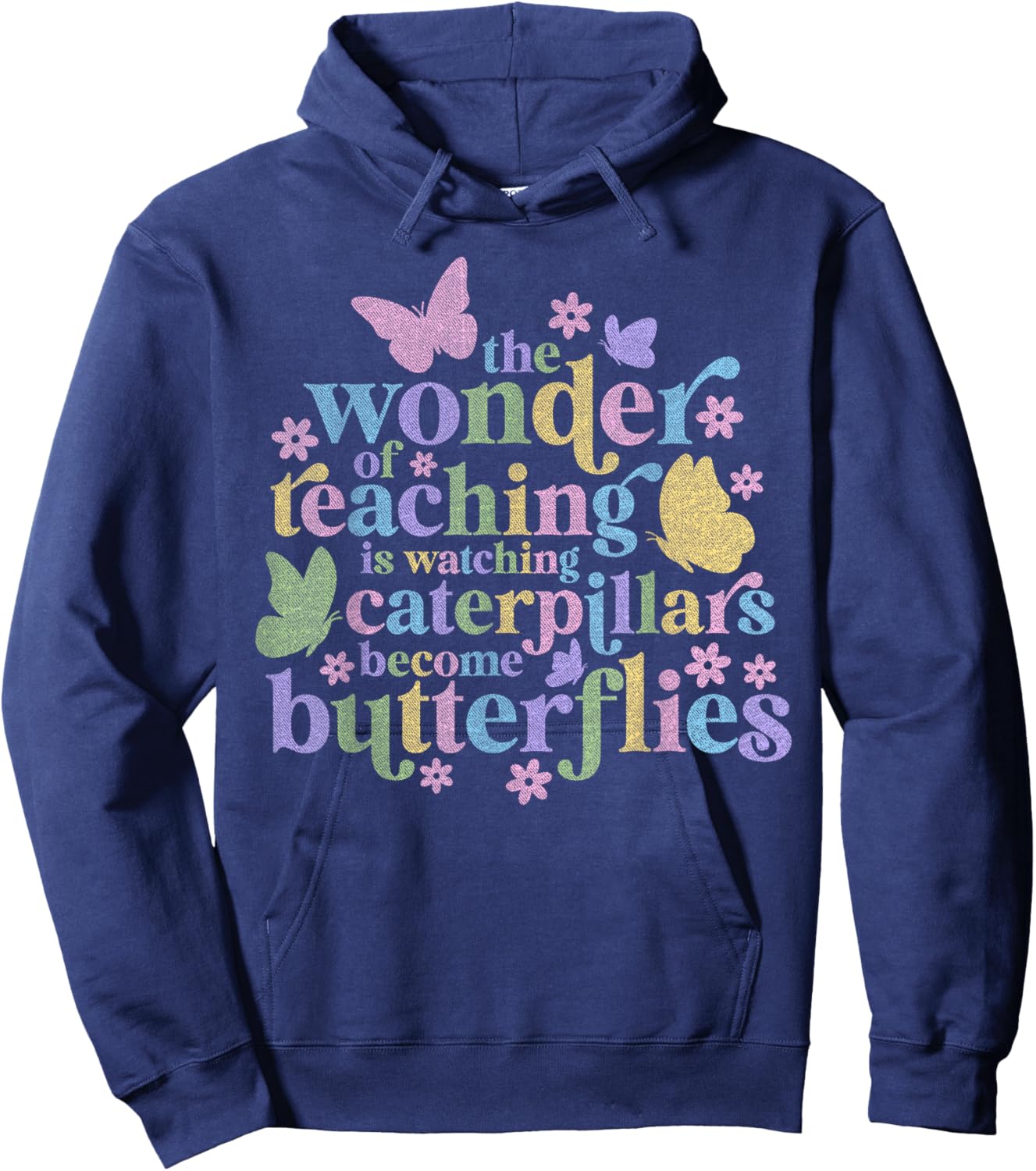 Wonder Teaching Is Watching Caterpillars Become Butterflies Hoodie - Hoodie | Navy
