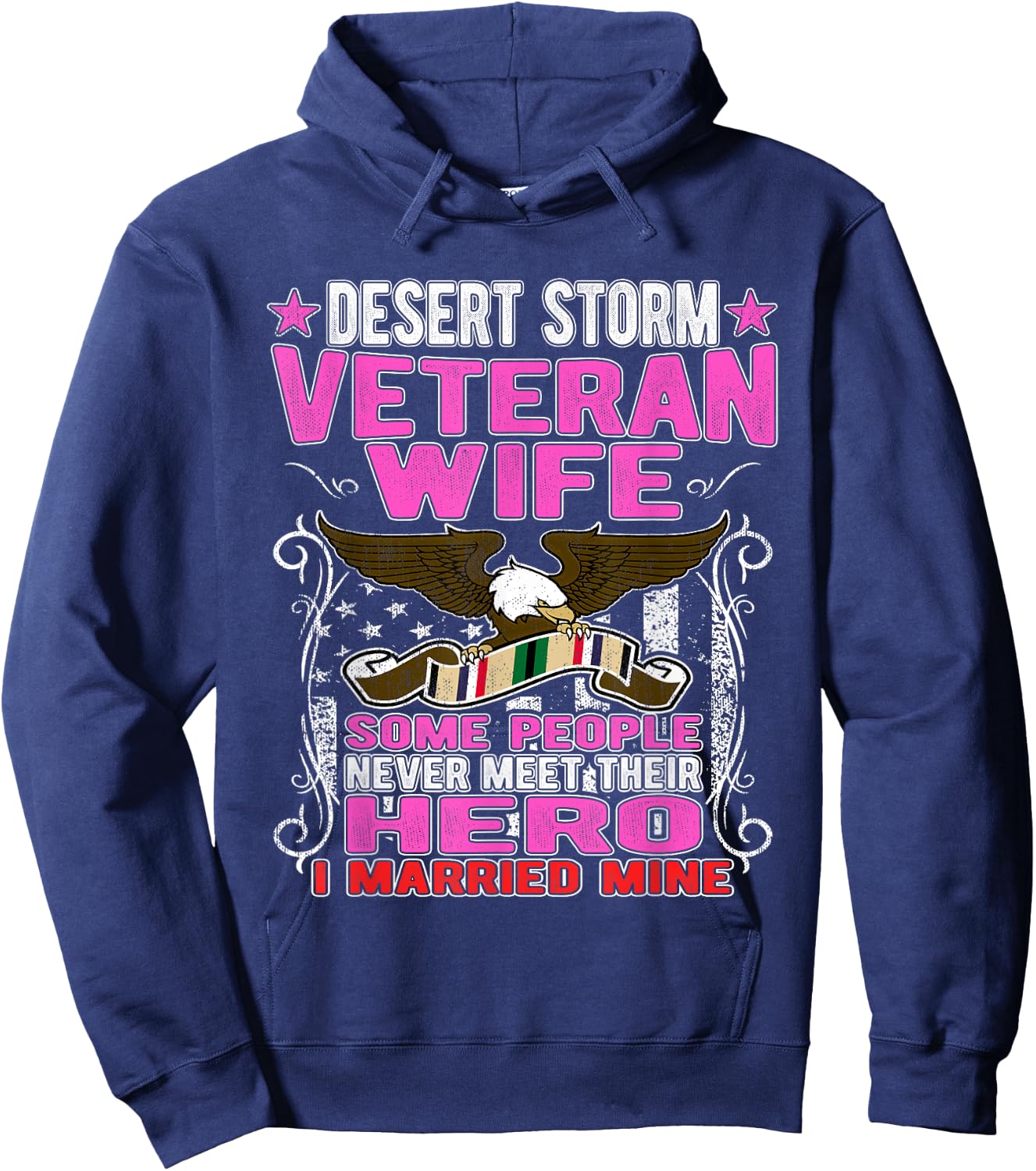 Some Never Meet Their Hero - Desert Storm Veteran Wife Gifts Hoodie - Hoodie | Navy