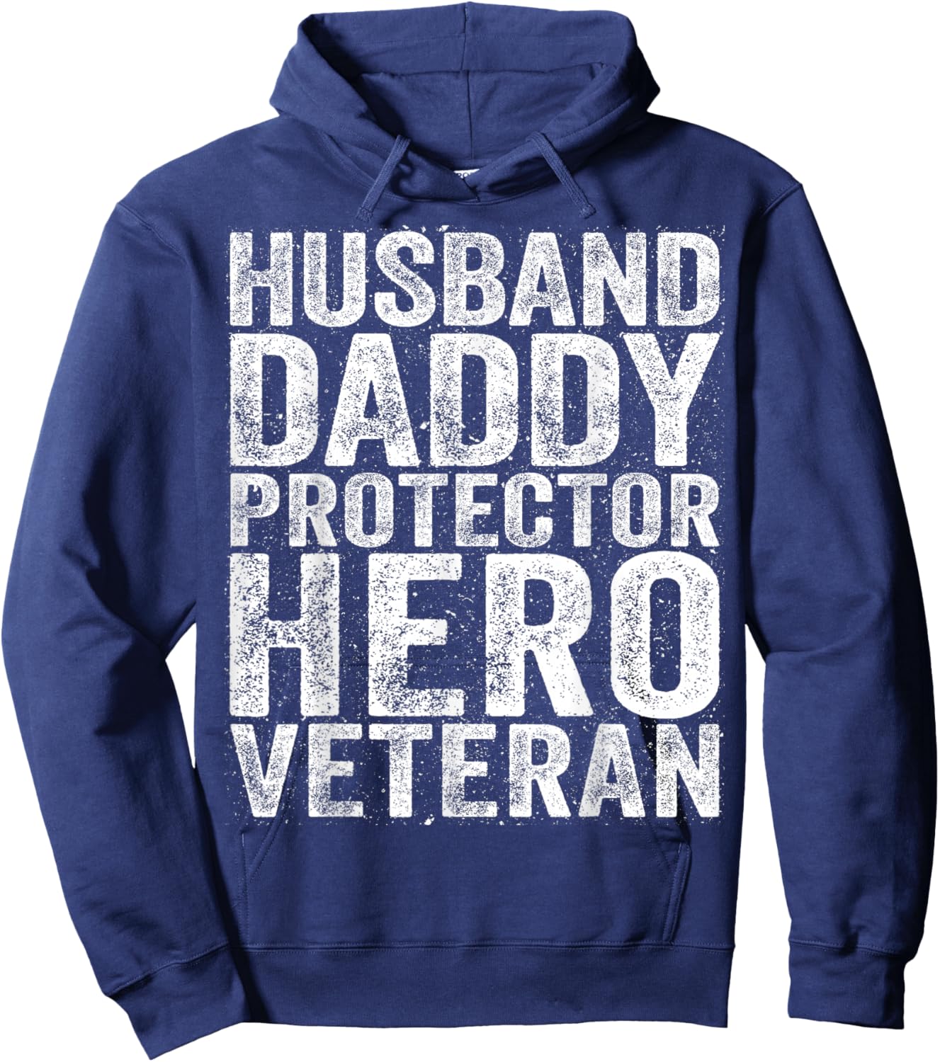 Husband Daddy Protector Hero Veteran Shirt Dad Fathers Day Hoodie - Hoodie | Navy