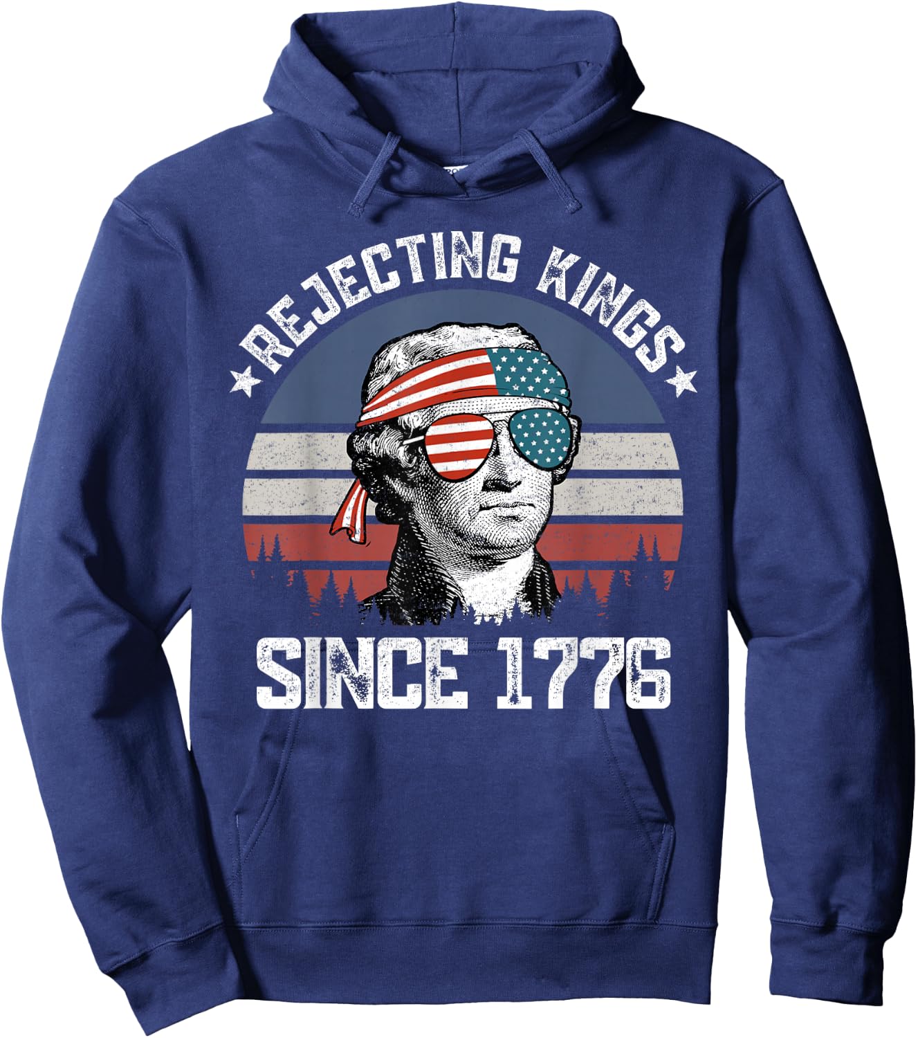 Rejecting Kings Since 1776 George Washington 4th of July Hoodie - Hoodie | Navy