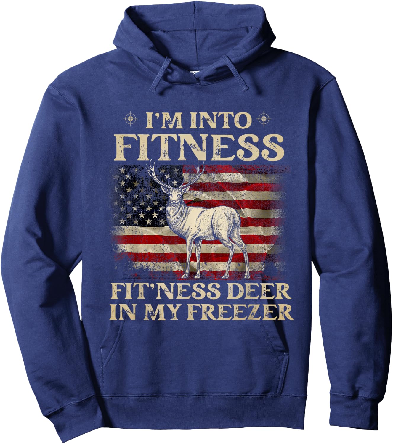 I'm Into Fitness Fit'ness Deer In My Freezer USA Flag Hoodie - Hoodie | Navy