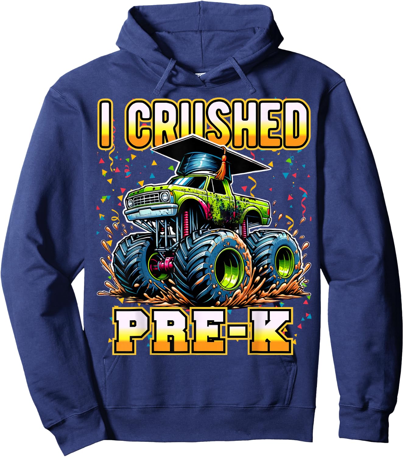 Graduation Pre-K Monster Truck Boys I Crushed Preschool Grad Hoodie - Hoodie | Navy