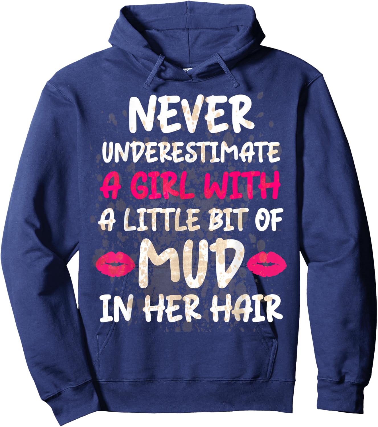 Mud Run Running Team Muddy Hair Never Underestimate A Girl Hoodie - Hoodie | Navy