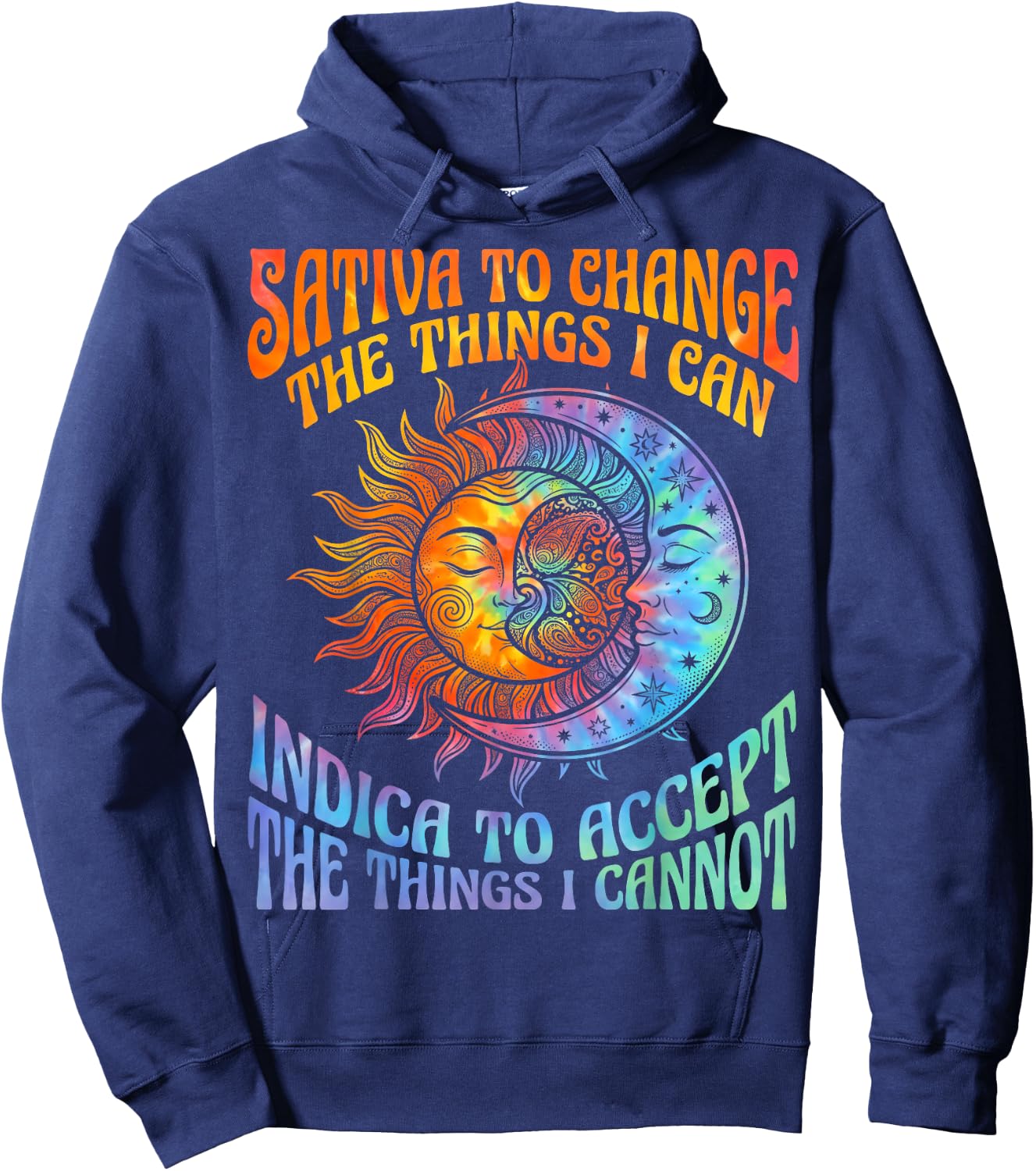 Sativa to Change Indica to Accept Stoner Hippie Men Women Hoodie - Hoodie | Navy