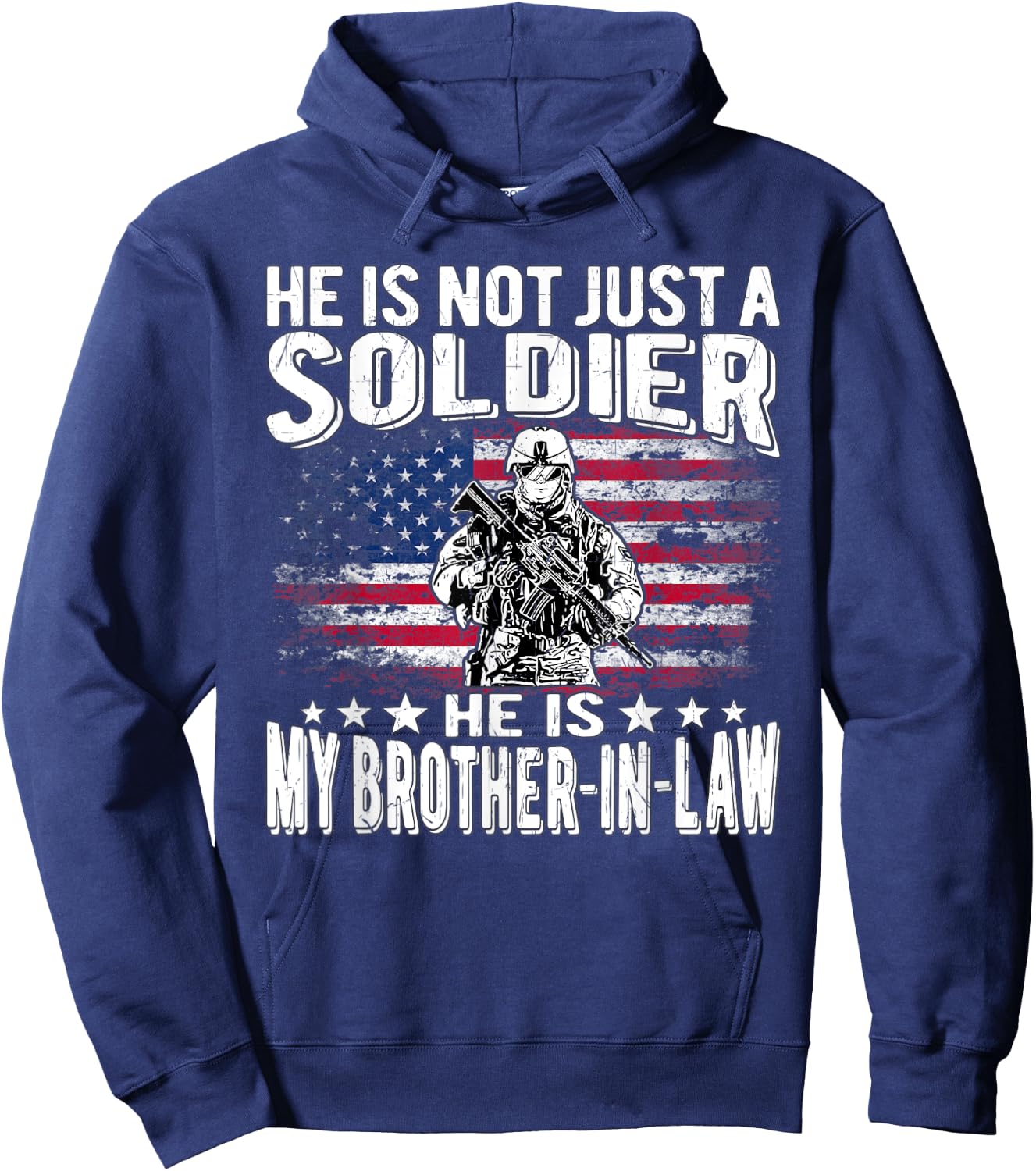 My Brother-In-Law Is A Soldier Proud Military Sibling-In-Law Hoodie - Hoodie | Navy