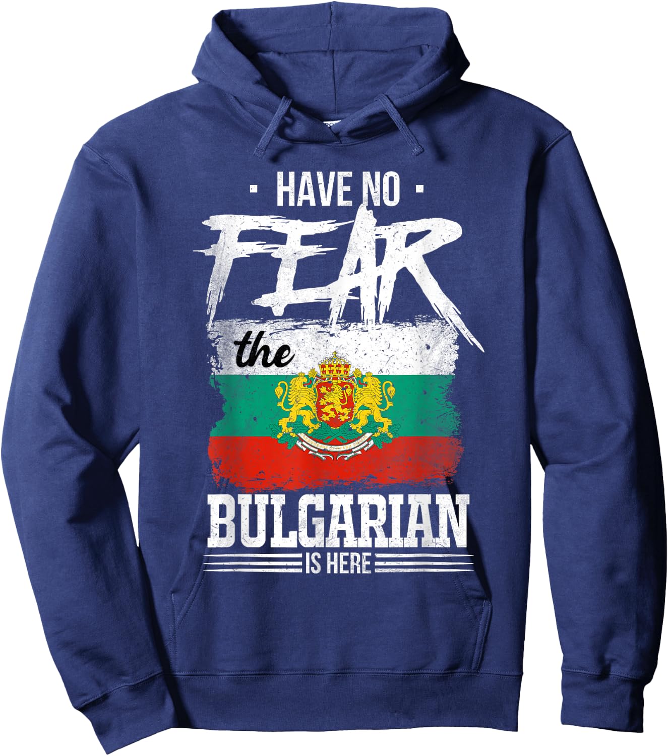 Have No Fear The Bulgarian Is Here Hoodie - Hoodie | Navy