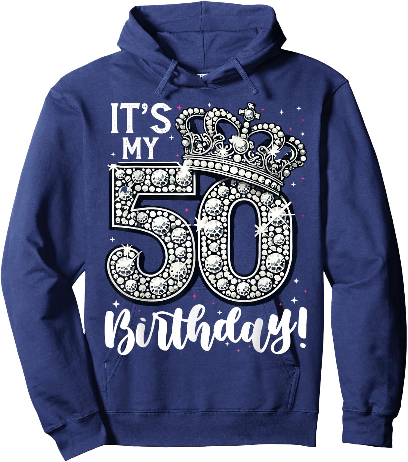 50 years old It's my Birthday Funny 50th Birthday Women Hoodie - Hoodie | Navy