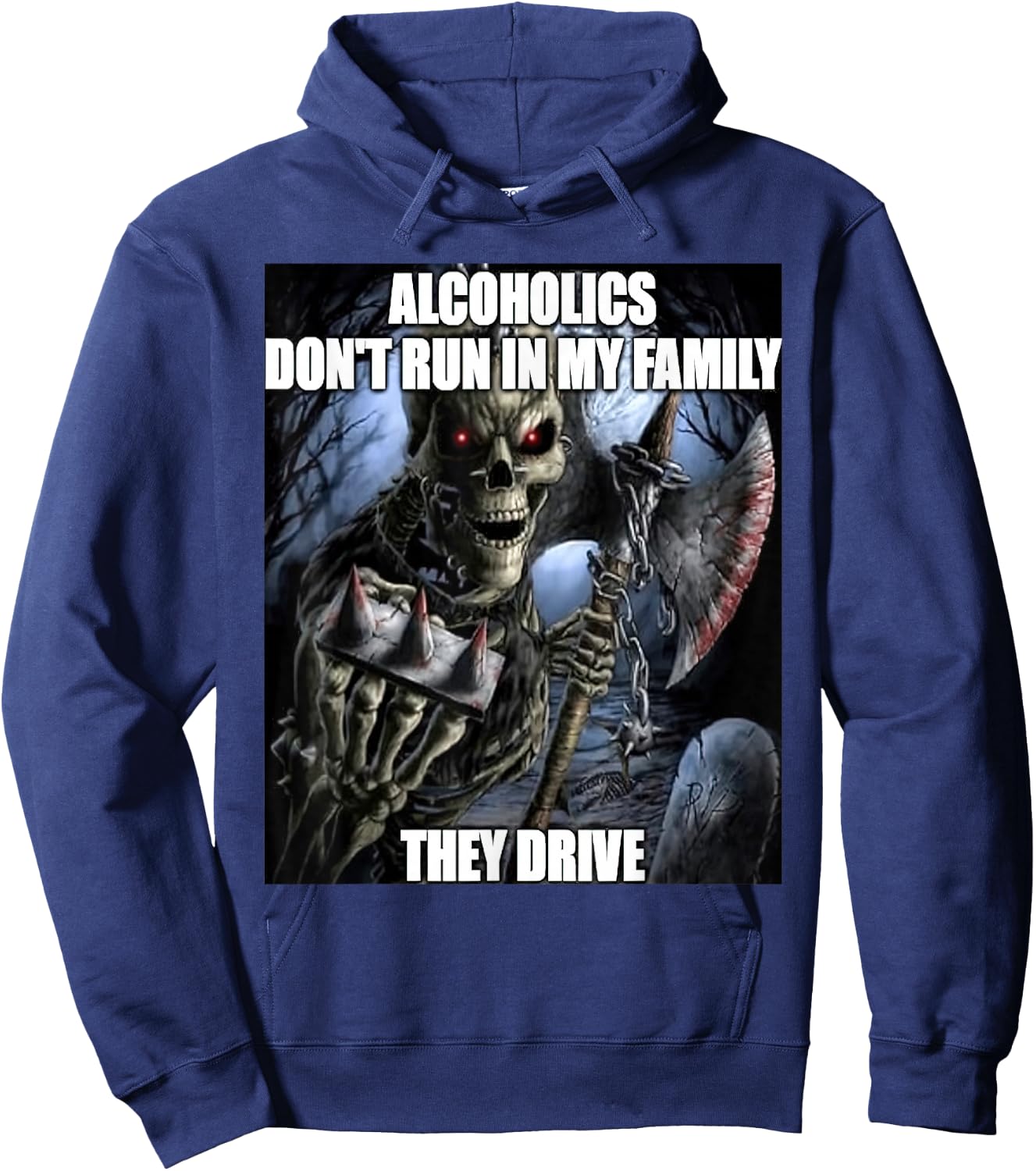 Hard Skeleton Alcoholics Don't Run in My Family They Drive Hoodie - Hoodie | Navy