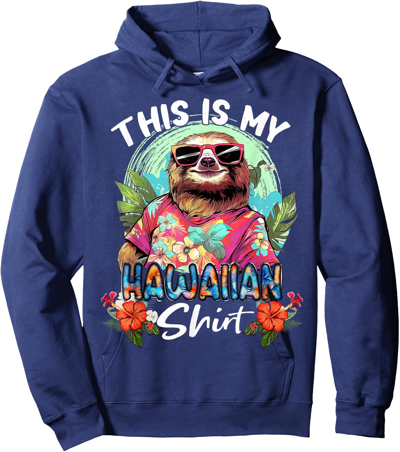 This Is My Hawaiian Funny Sloth Animal Summer Vacation Hoodie - Hoodie | Navy