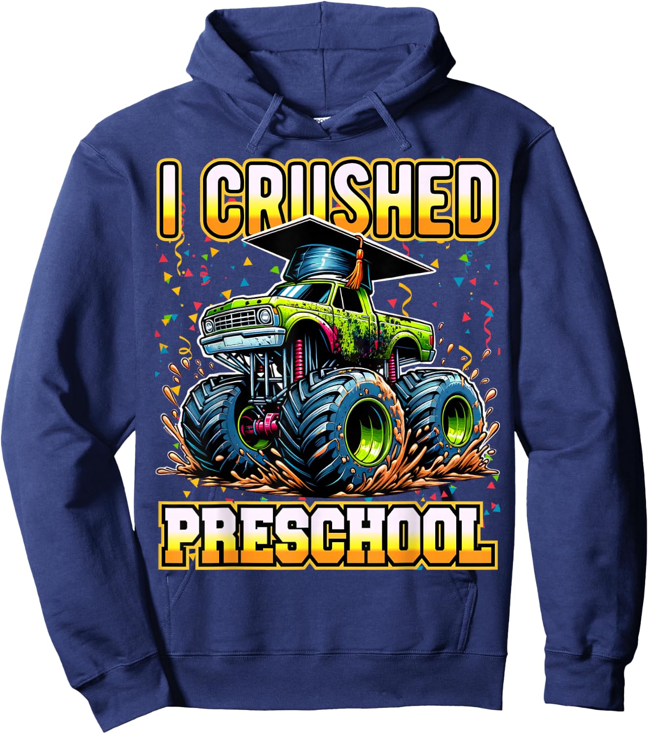 Graduation Pre-K Monster Truck Boys I Crushed Preschool Grad Hoodie - Hoodie | Navy