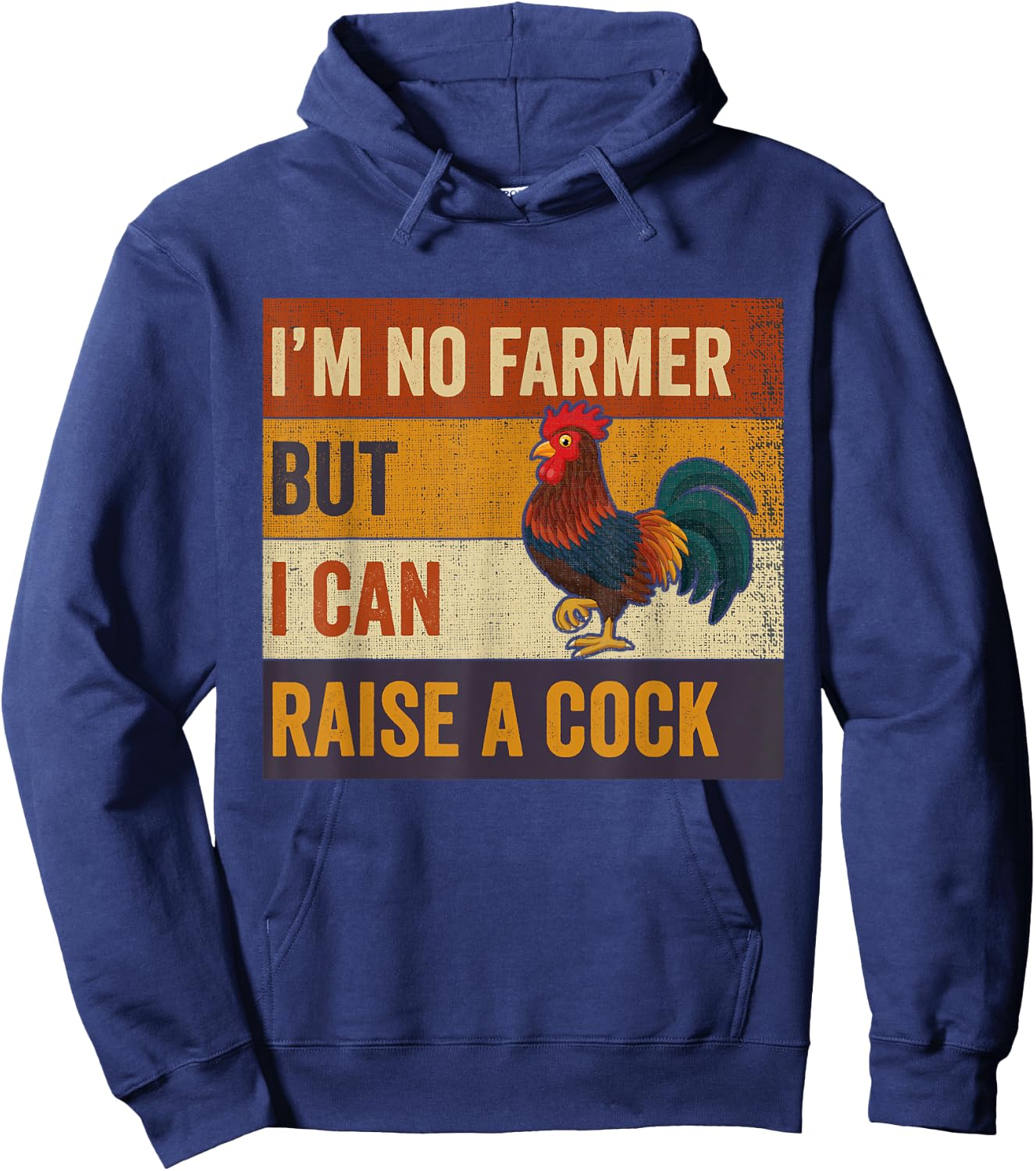 Vintage I'm No Farmer But I Can Raise A Cock Chicken Hoodie - Hoodie | Navy
