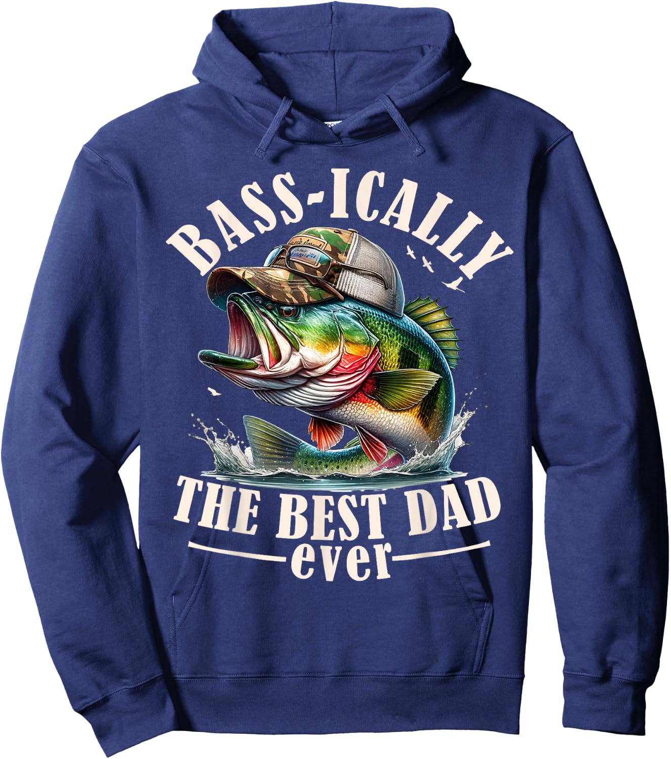 Basically The Best Dad Ever Bass Fishing Fisher Fathers Day Hoodie - Hoodie | Navy