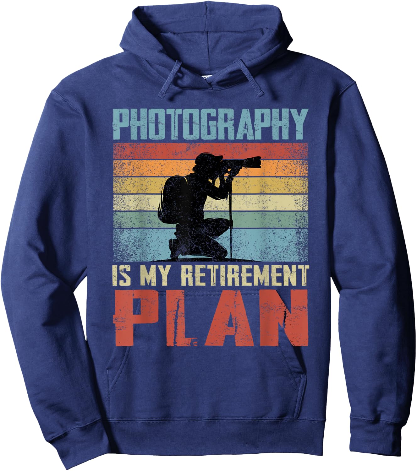 Photography Is My Retirement Plan Retired Photography Hoodie - Hoodie | Navy