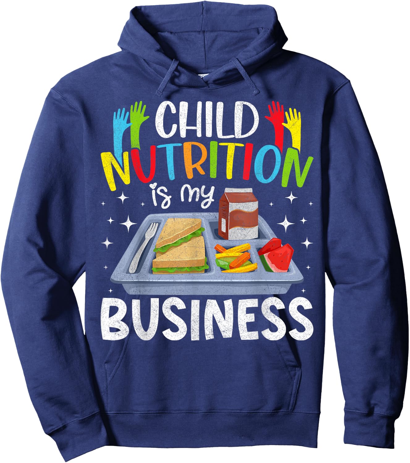 Child Nutrition Is My Business Lunch Ladies Cafeteria Crew Hoodie - Hoodie | Navy