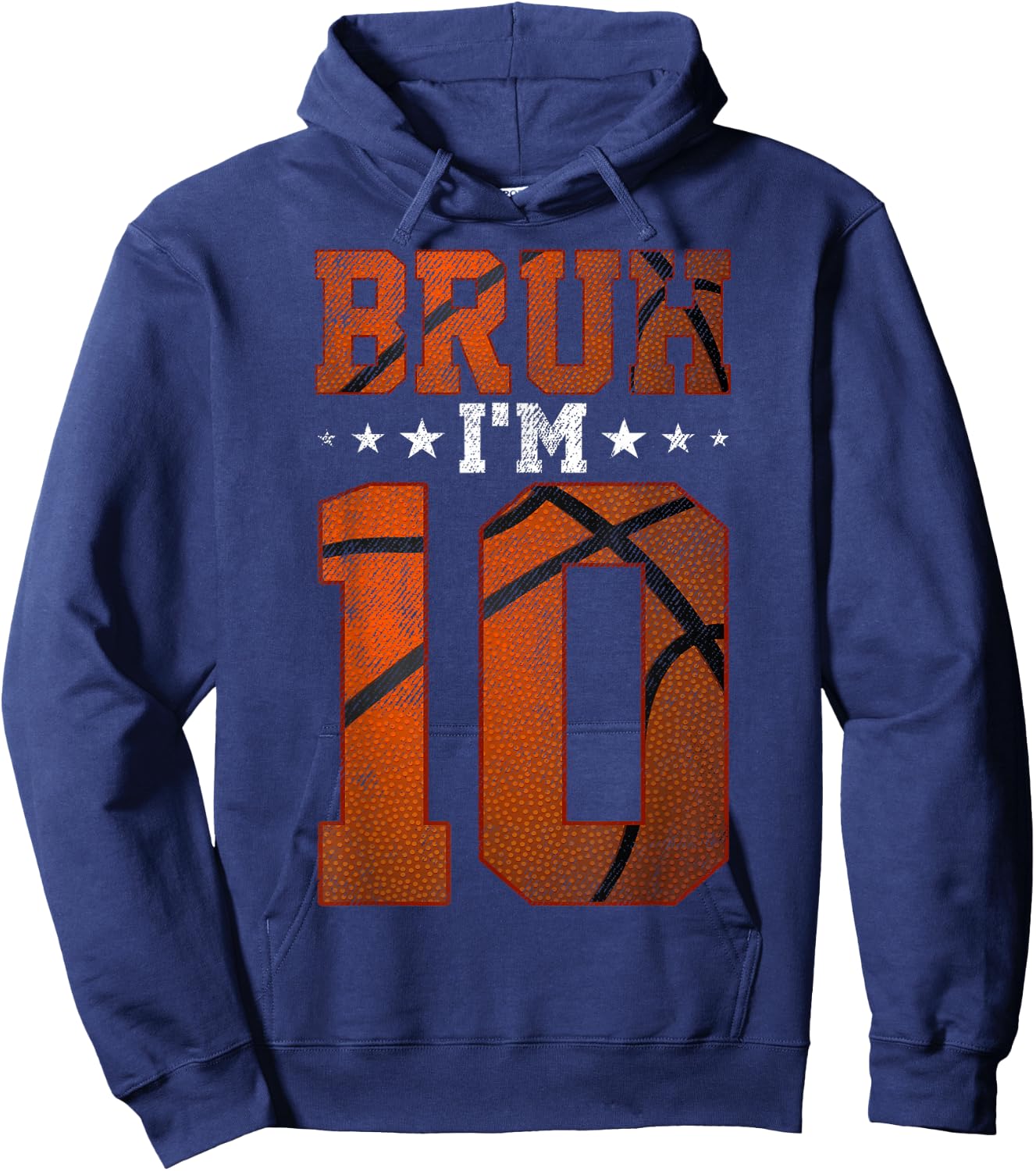 10th Birthday Basketball Bruh I’m 10 Year Old Birthday Party Hoodie - Hoodie | Navy